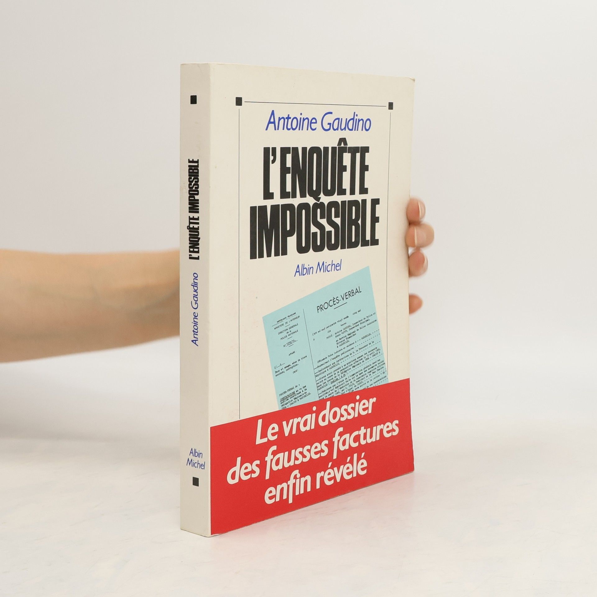 Antoine Gaudino L'Enquête impossible
