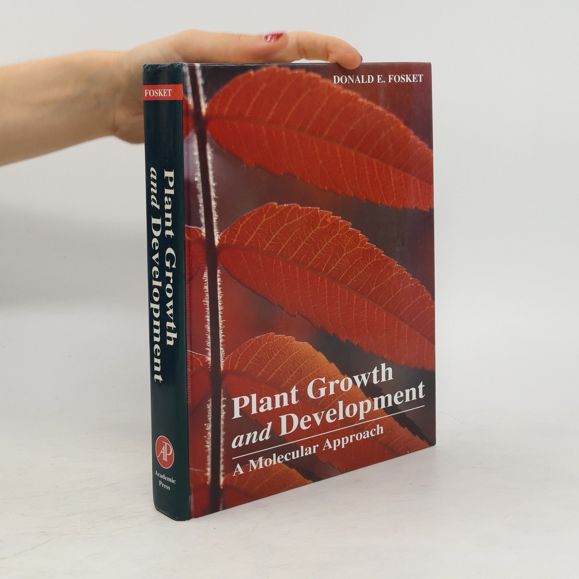 Donald E. Fosket Plant Growth and Development