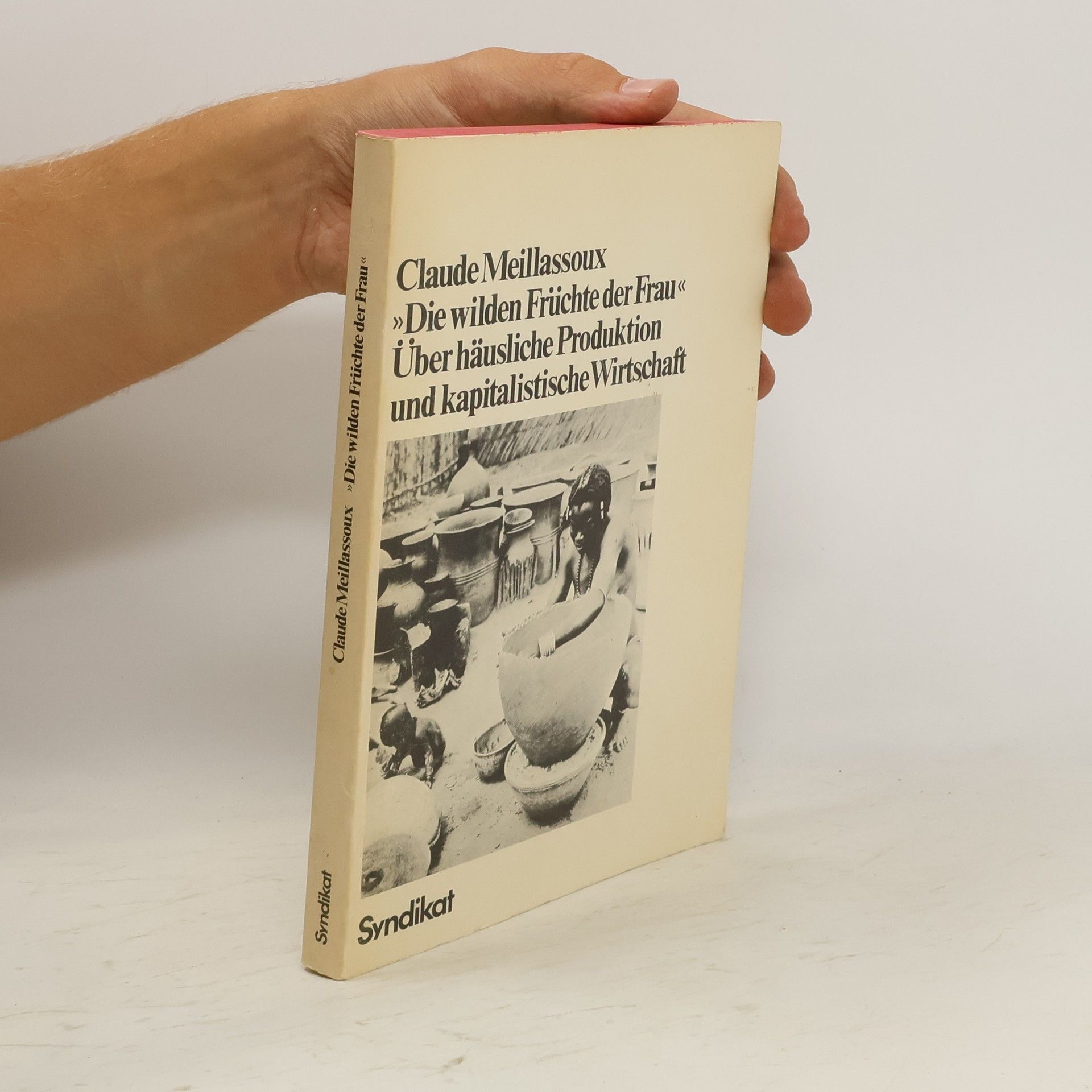 Claude Meillassoux Die wilden Früchte der Frau
