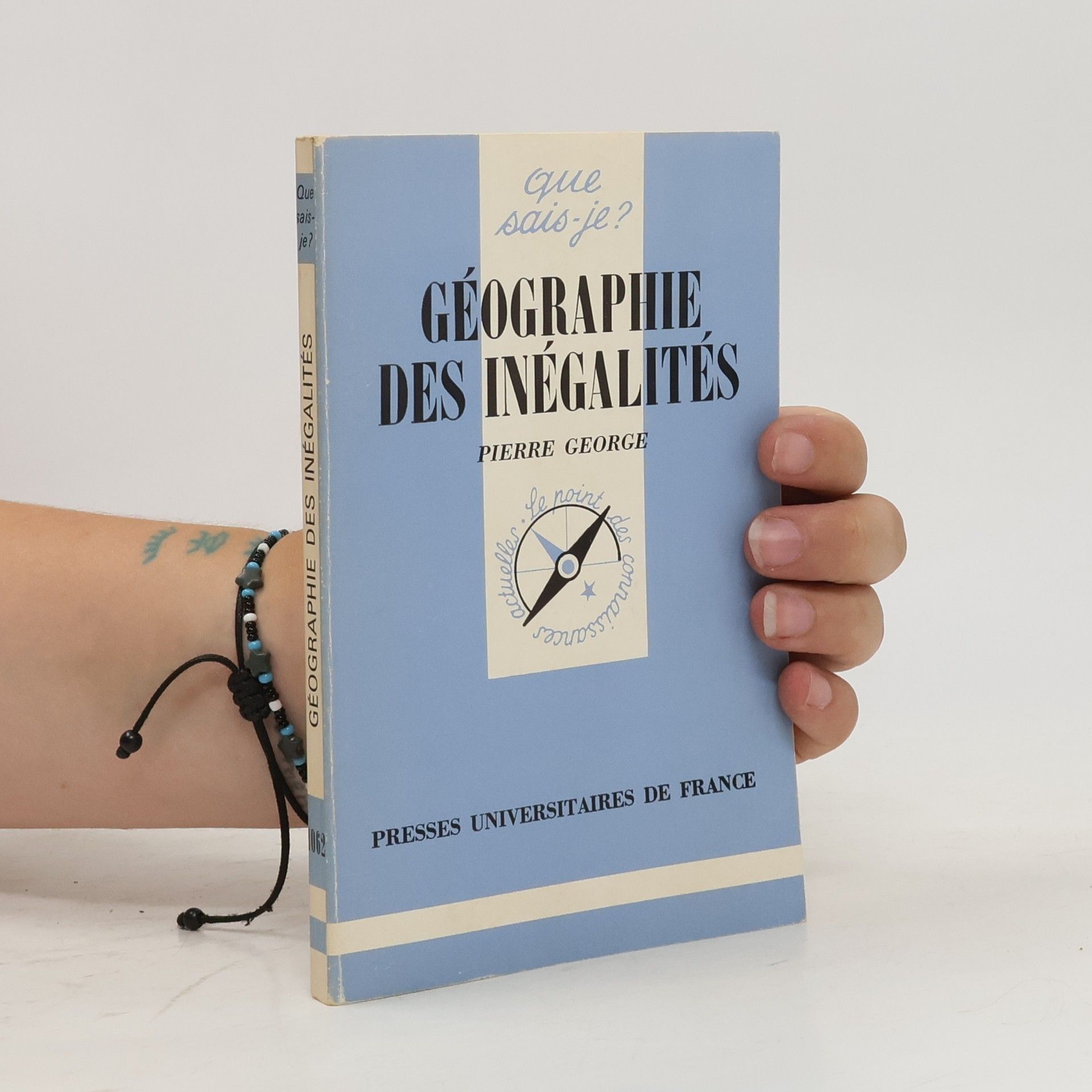 Pierre George Que sais-je? - 1062: Géographie des inégalités