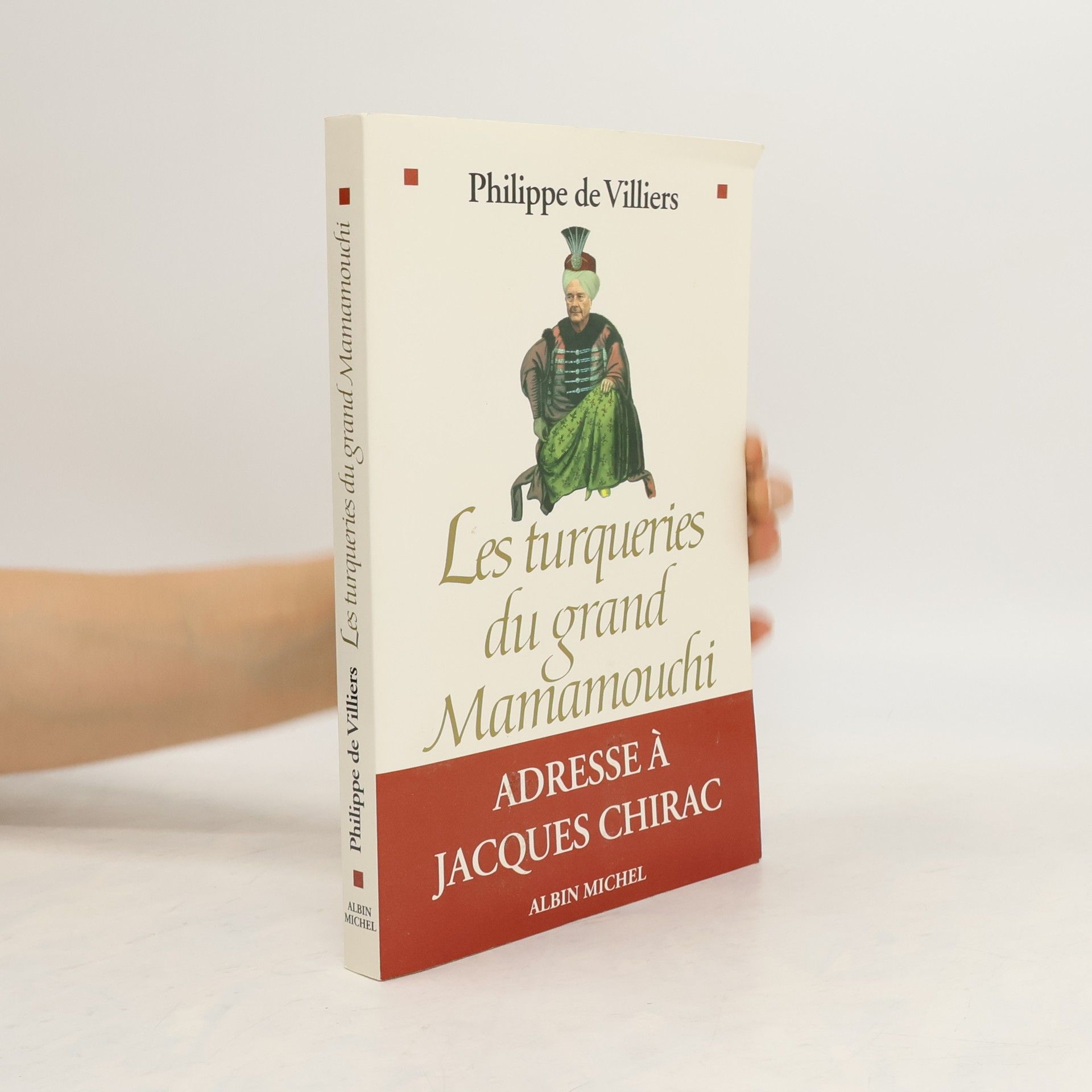 Philippe de Villiers Les Turqueries du Grand Mamamouchi