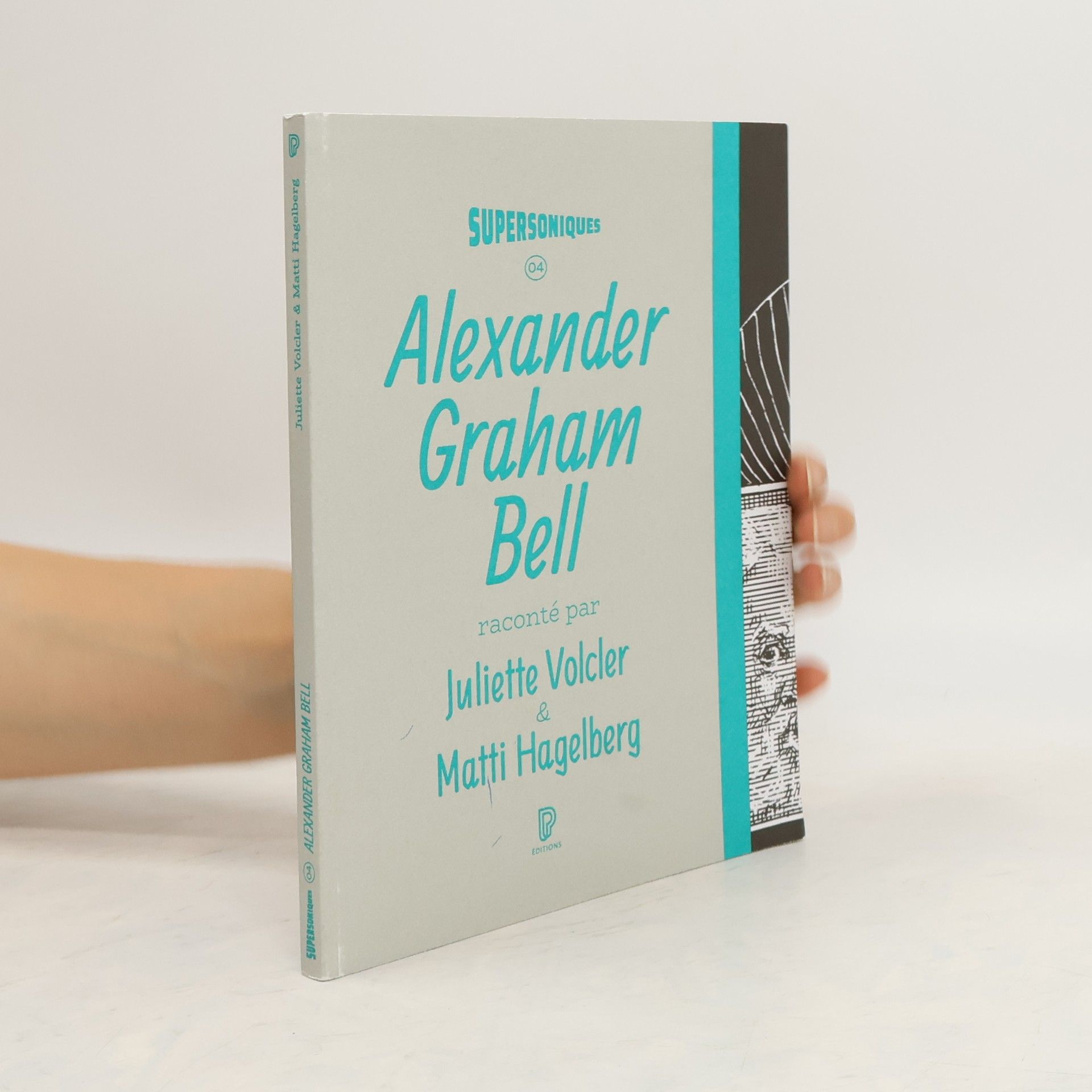 Alexander Graham Bell Juliette Volcler & Matti Hagelberg