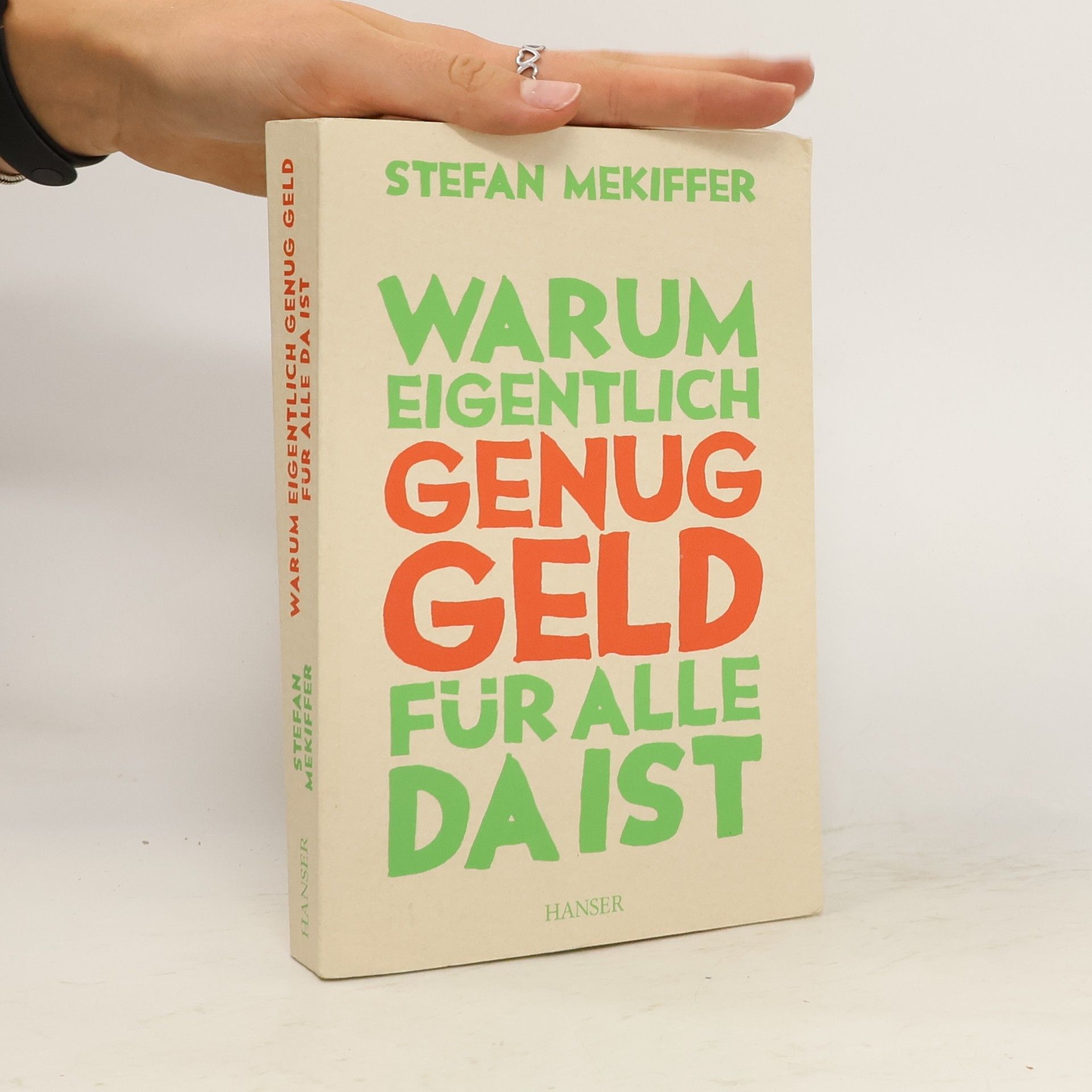 Stefan Mekiffer Warum eigentlich genug Geld für alle da ist