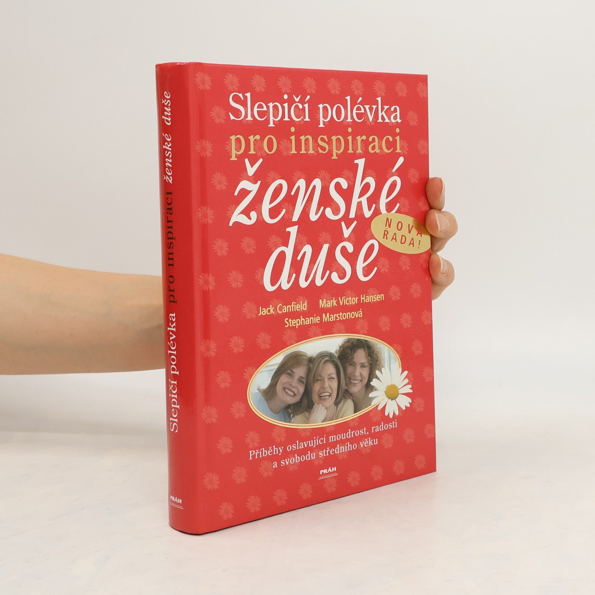 Jack Canfield Slepičí polévka pro inspiraci ženské duše