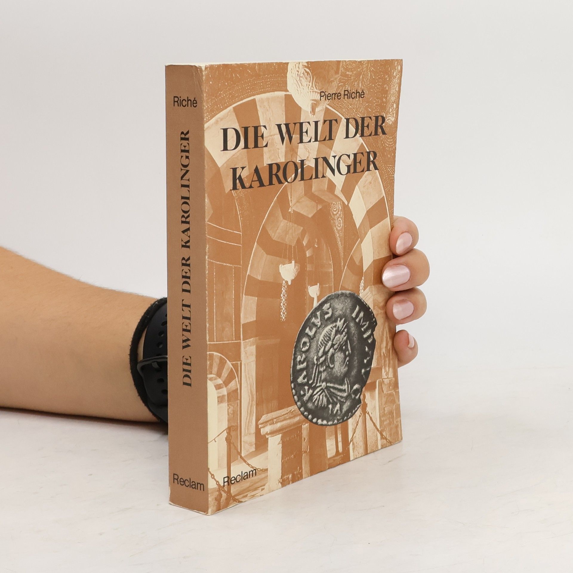 Pierre Riché Die Welt der Karolinger