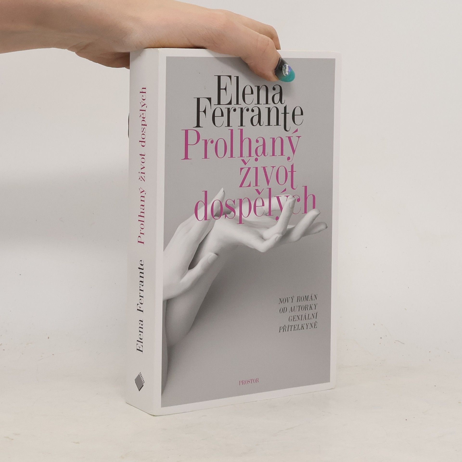 Elena Ferrante Prolhaný život dospělých