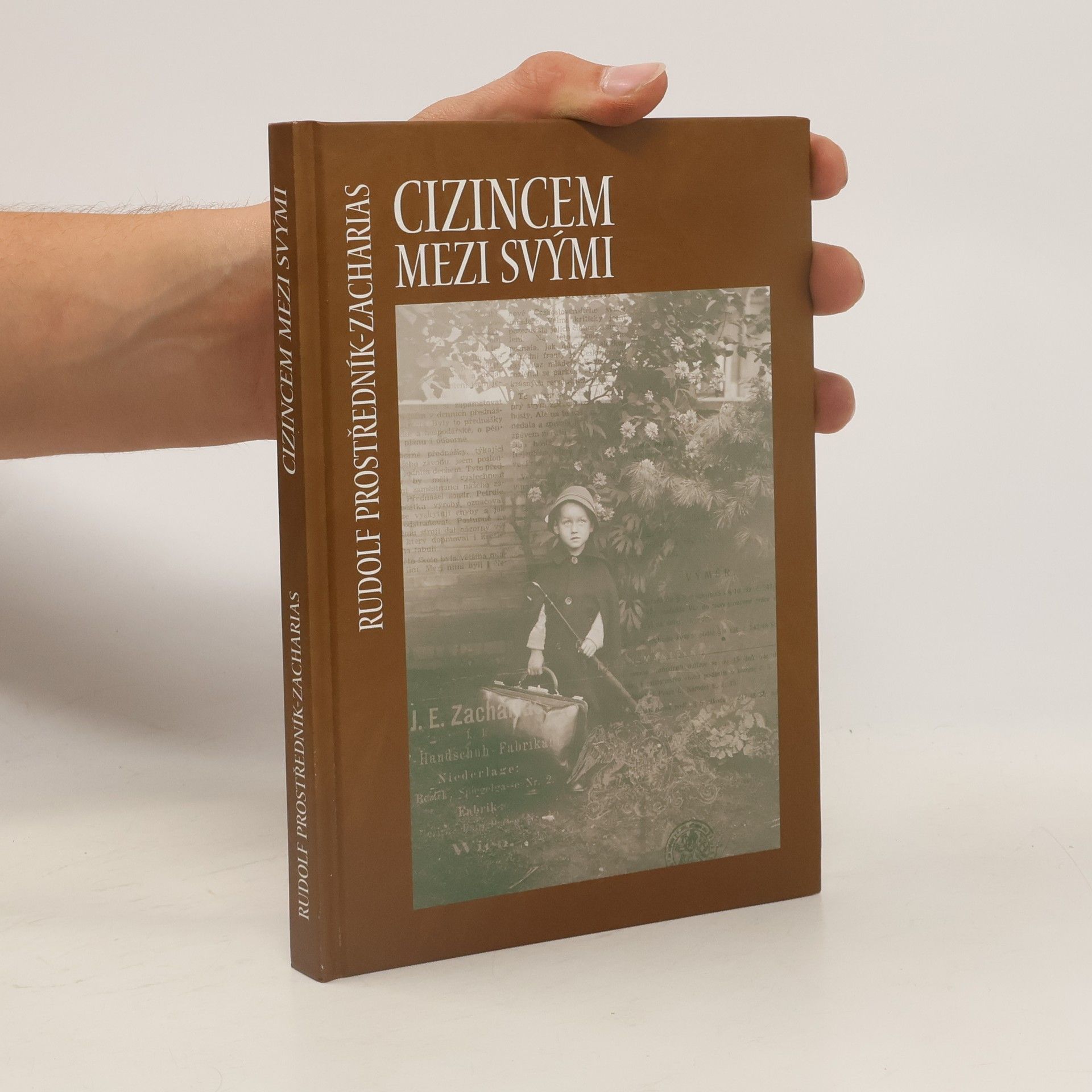 Rudolf Prostředník Zacharias Cizincem mezi svými