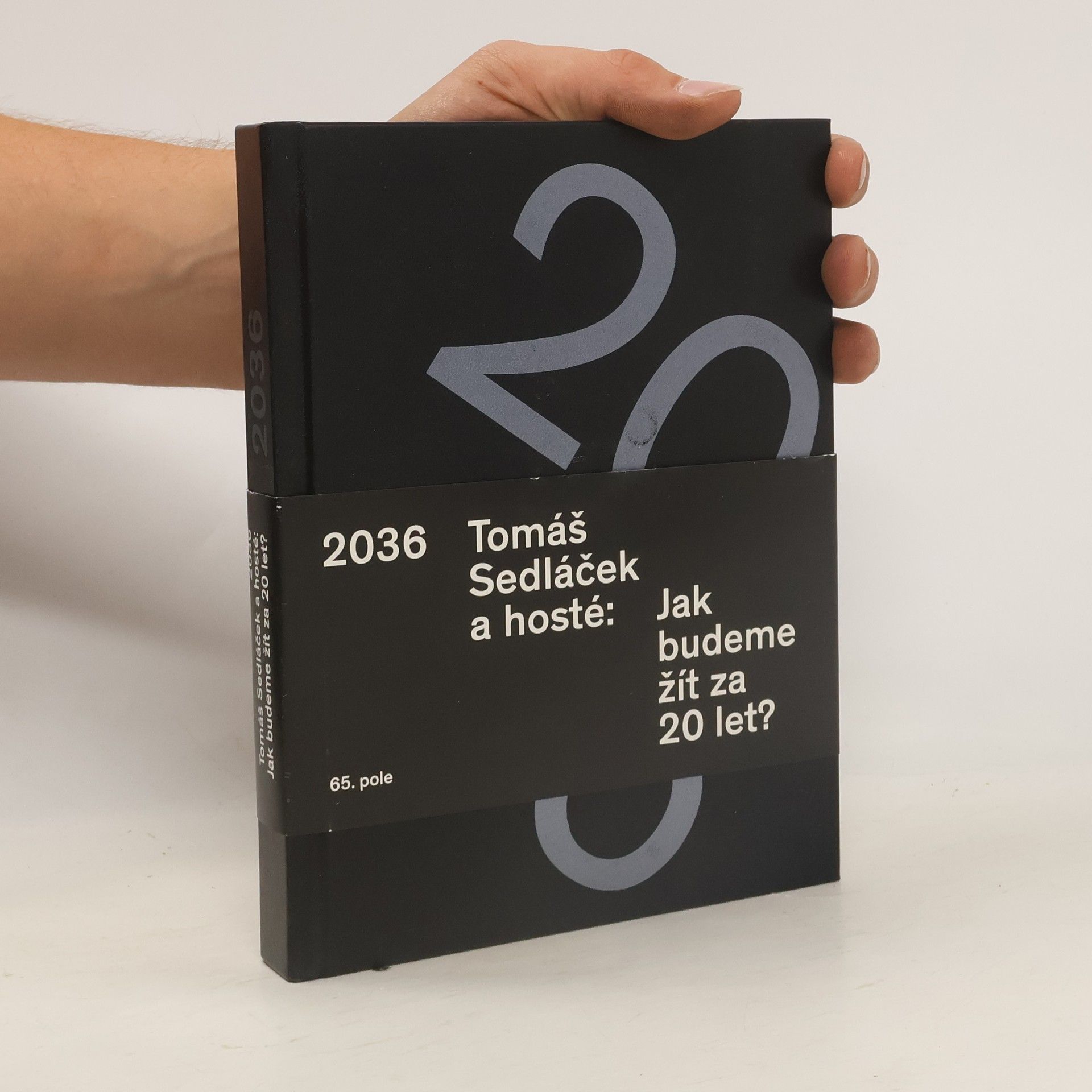 Tomáš Sedláček 2036. Jak budeme žít za 20 let?