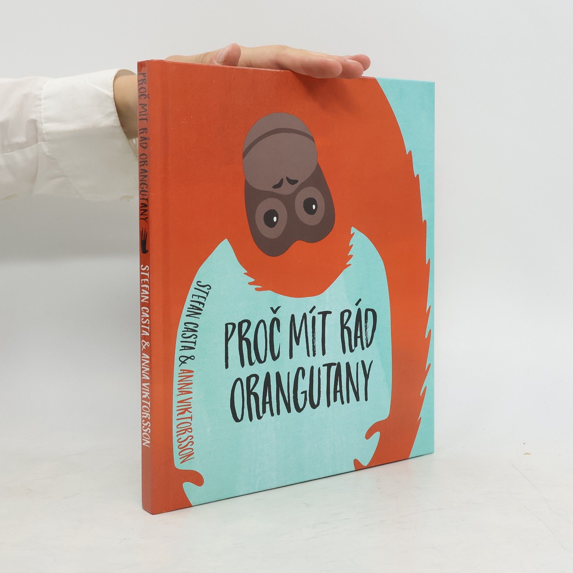 Stefan Casta Proč mít rád orangutány