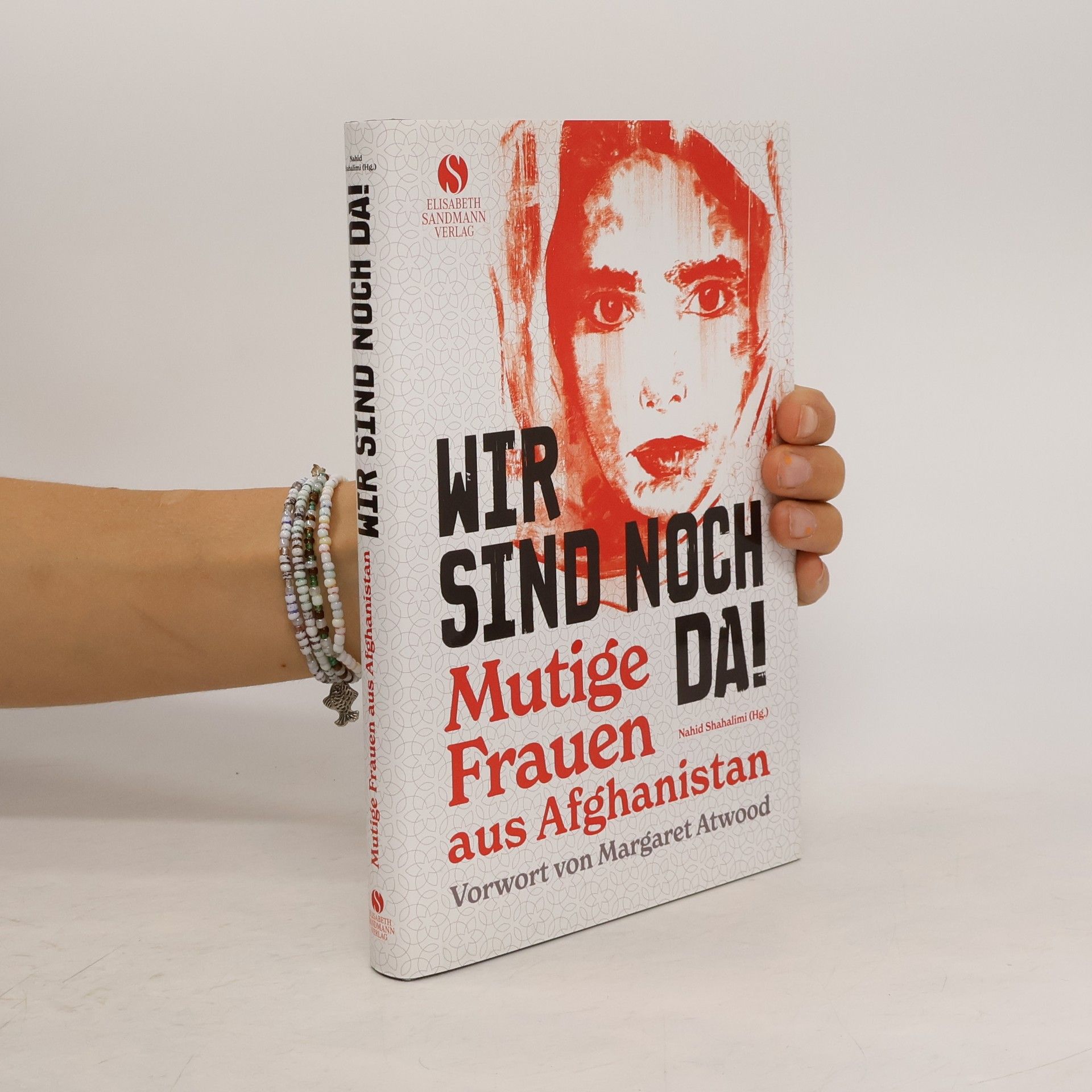 Nahid Shahalimi Wir sind noch da!