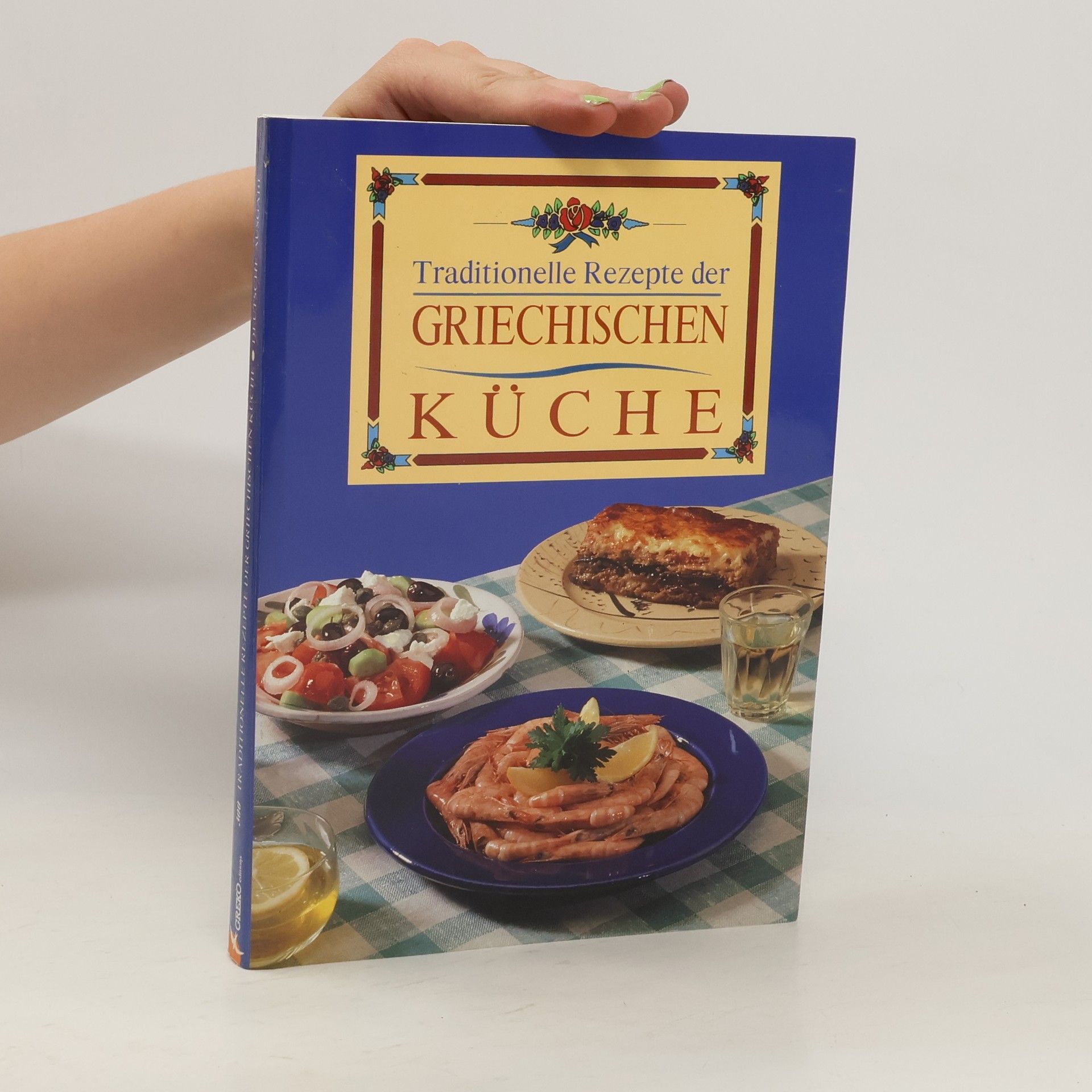 Autorenkollektiv Traditionelle Rezepte der griechischen Küche