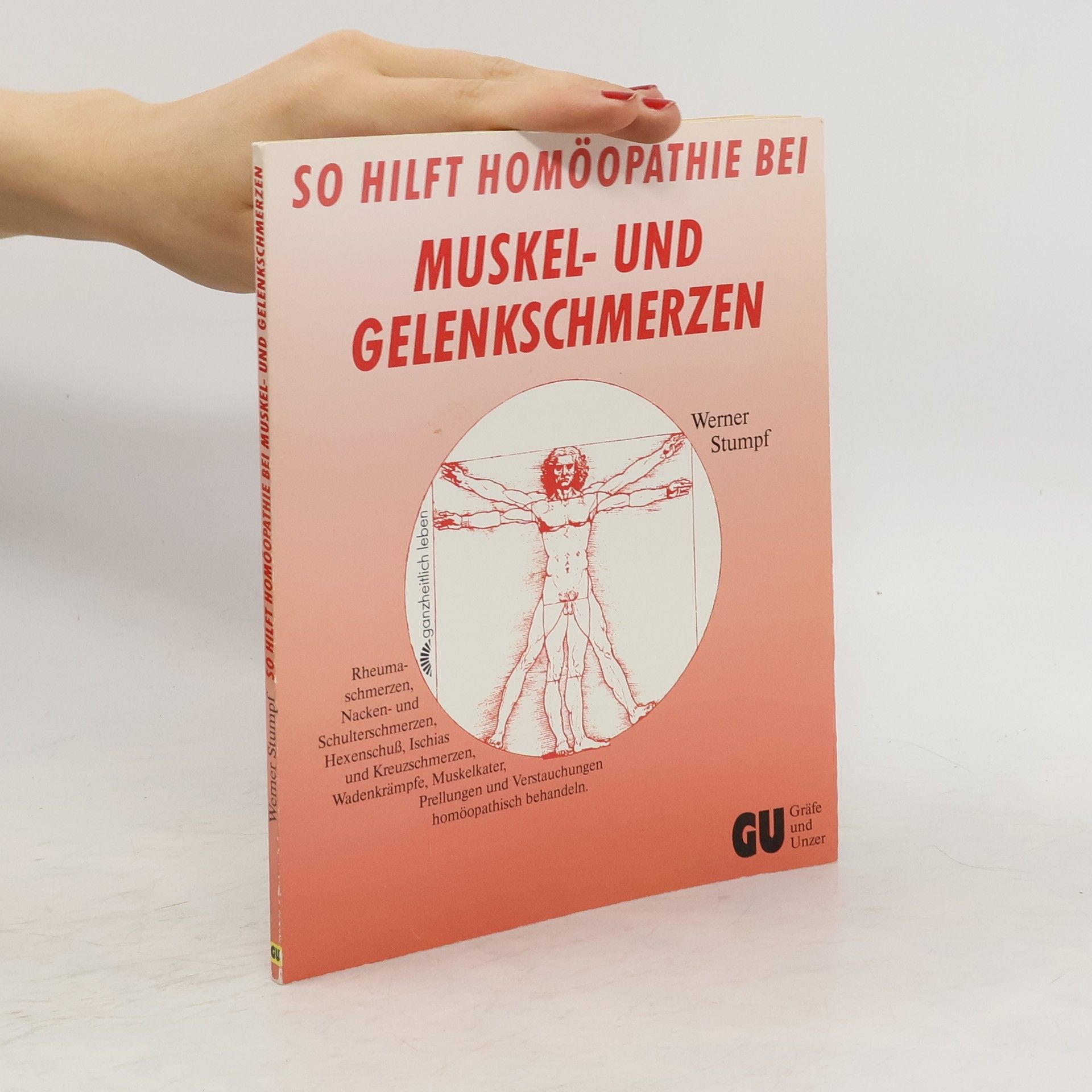 Werner Stumpf So hilft Homöopathie bei Muskel- und Gelenkschmerzen