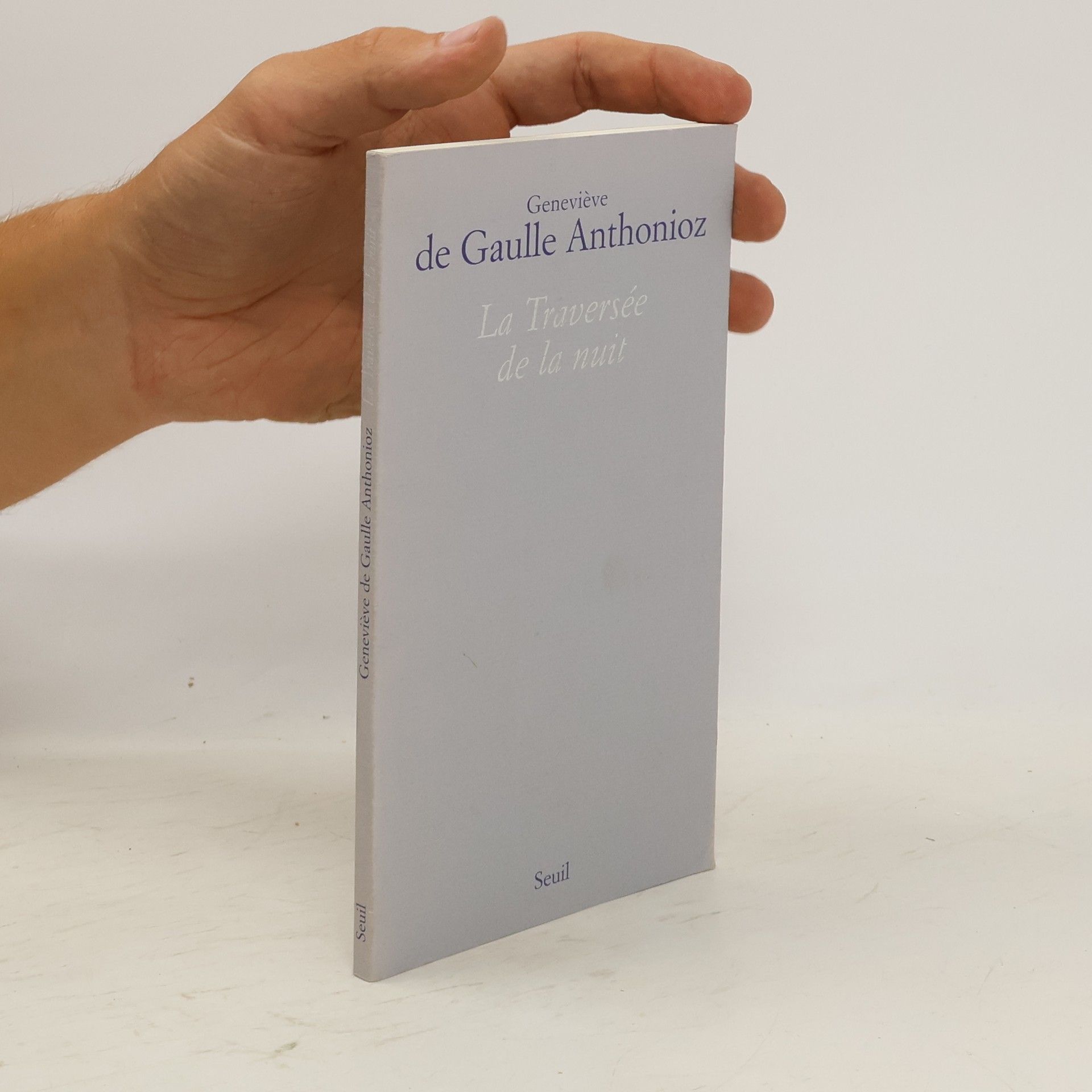 Geneviève De Gaulle Anthonioz La Traversée de la nuit