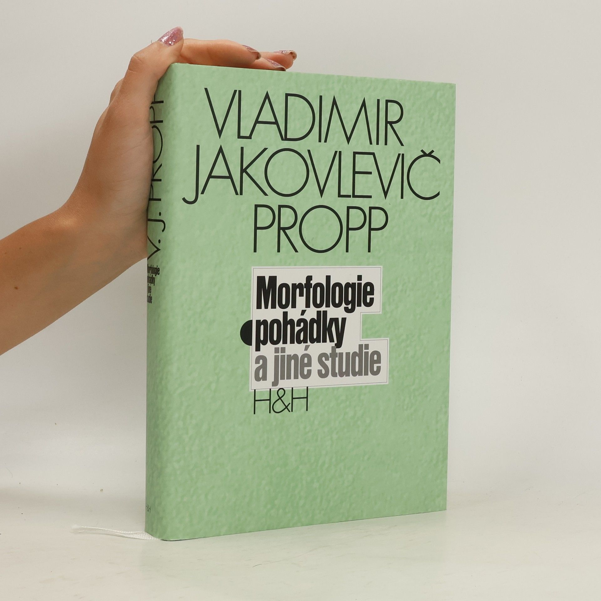Vladimir Jakovlevič Propp Morfologie pohádky a jiné studie