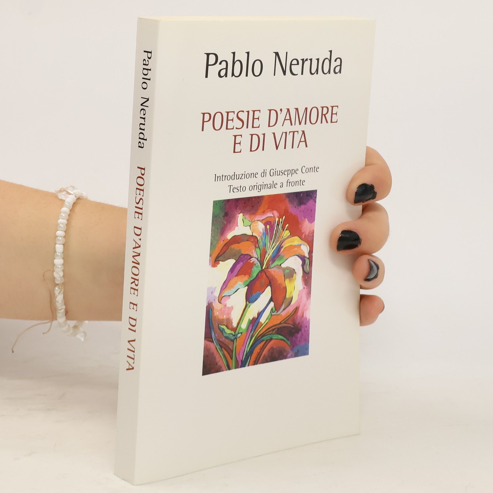 Pablo Neruda Poesie d´amore e di vita