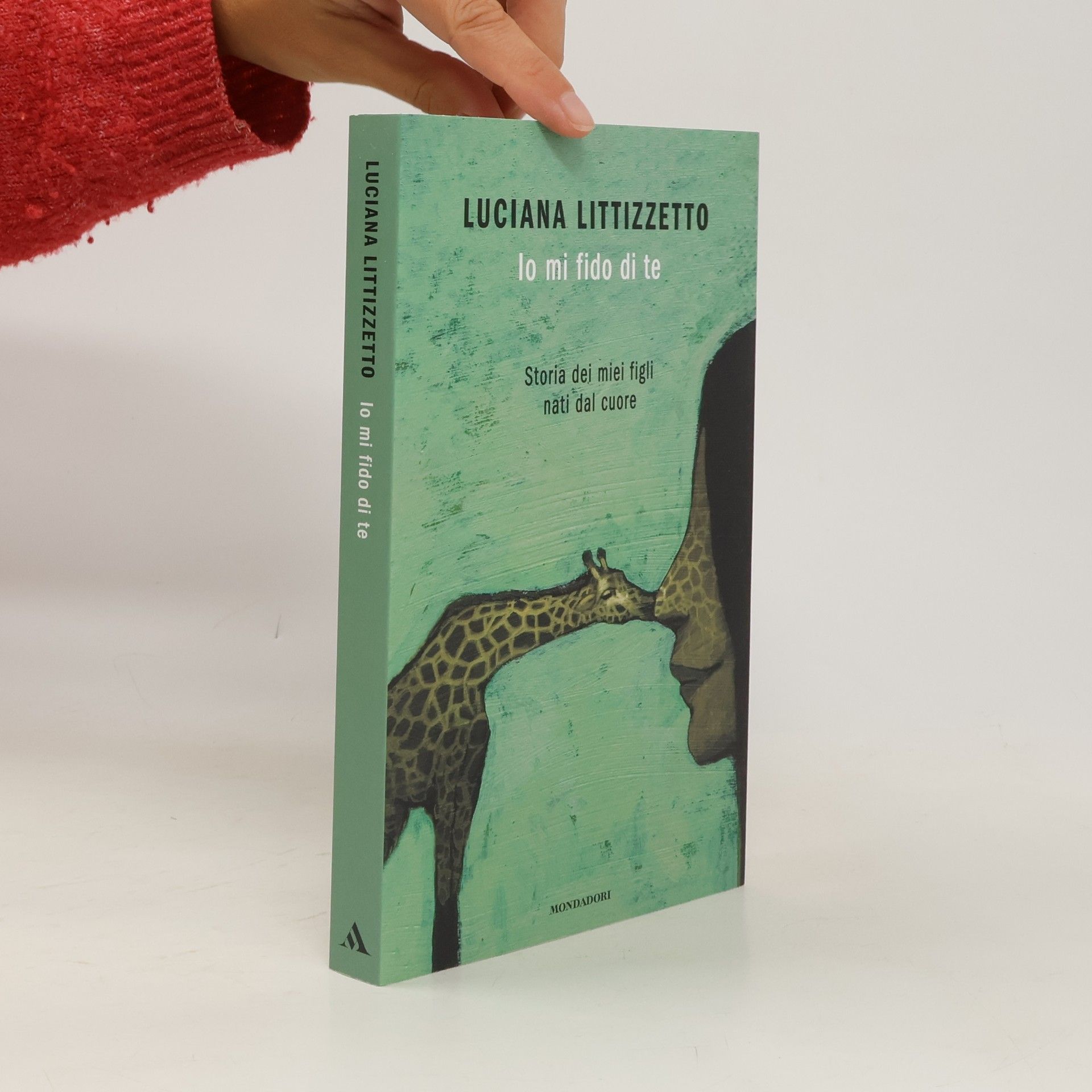 Luciana Littizzetto Io mi fido di te. Storia dei miei figli nati dal cuore