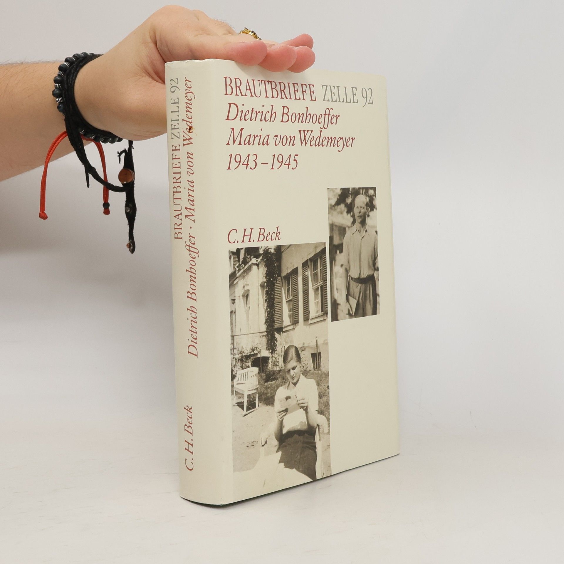 kolektiv Brautbriefe Zelle 92. Dietrich Bonhoeffer, Maria von Wedemeyer 1943-1945
