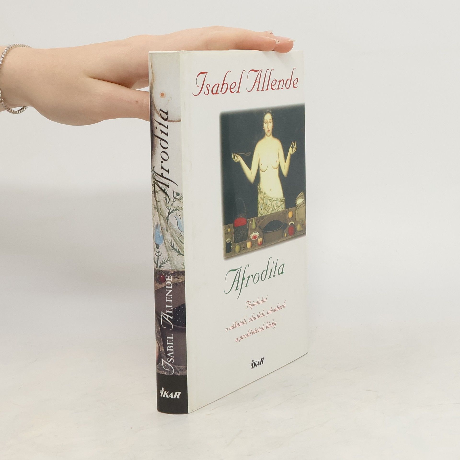 Isabel Allende Afrodita : pojednání o vášních, chutích, půvabech a prohřešcích lásky