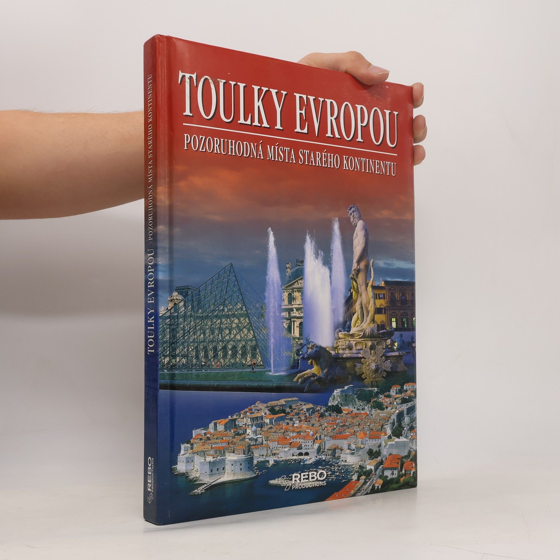 Anne Benthues Toulky Evropou: Pozoruhodná místa starého kontinentu