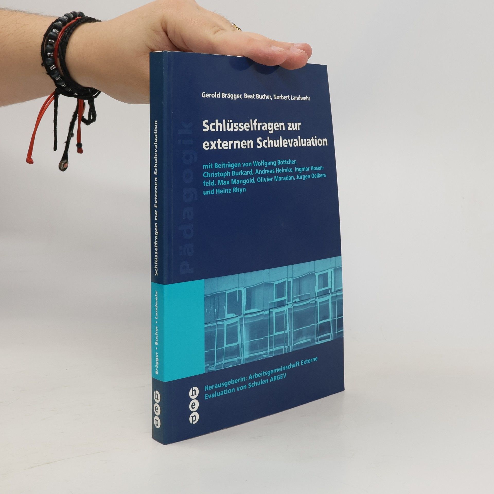 Gerold Brägger Schlüsselfragen zur externen Schulevaluation