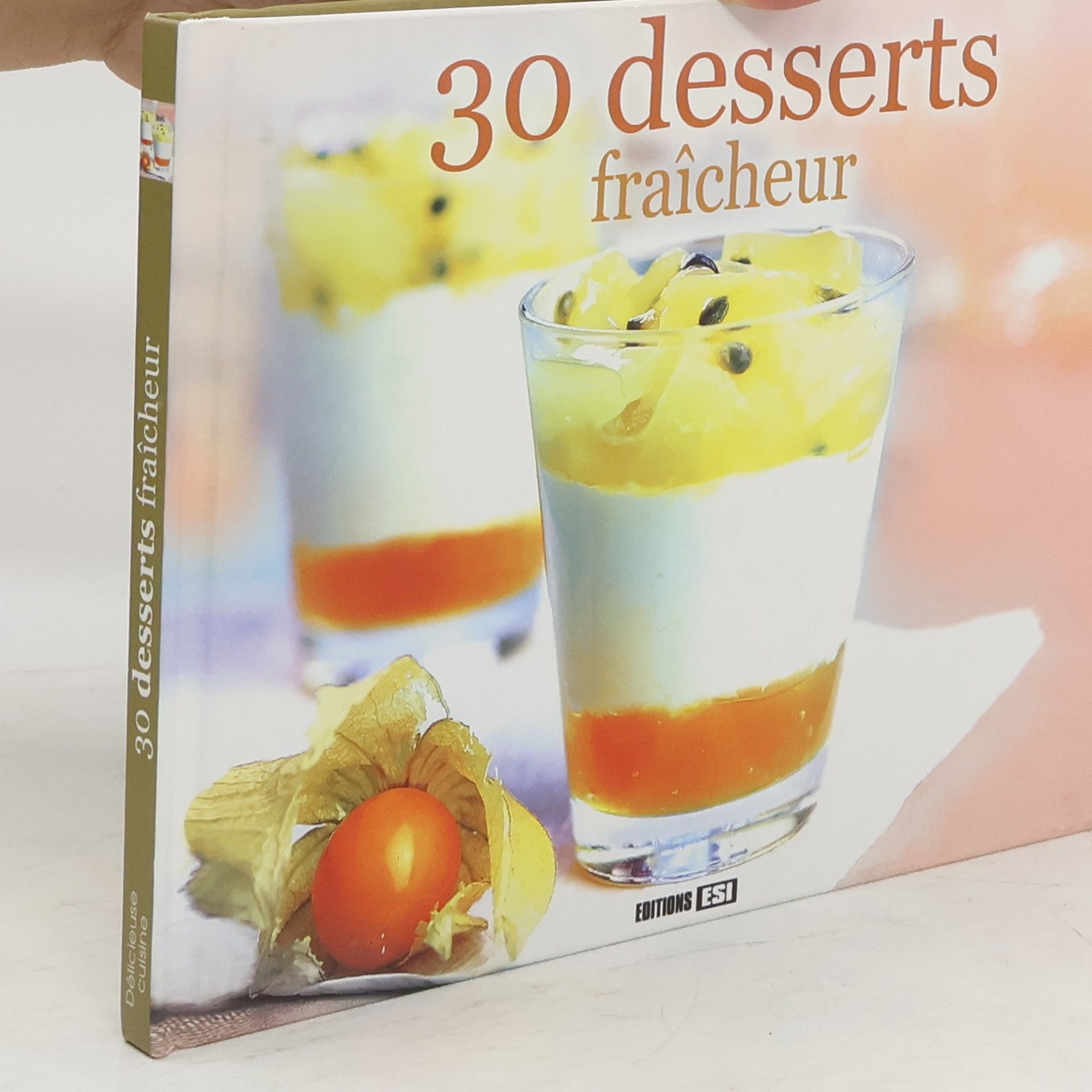 Collectif d'auteurs 30 Desserts Fraicheur