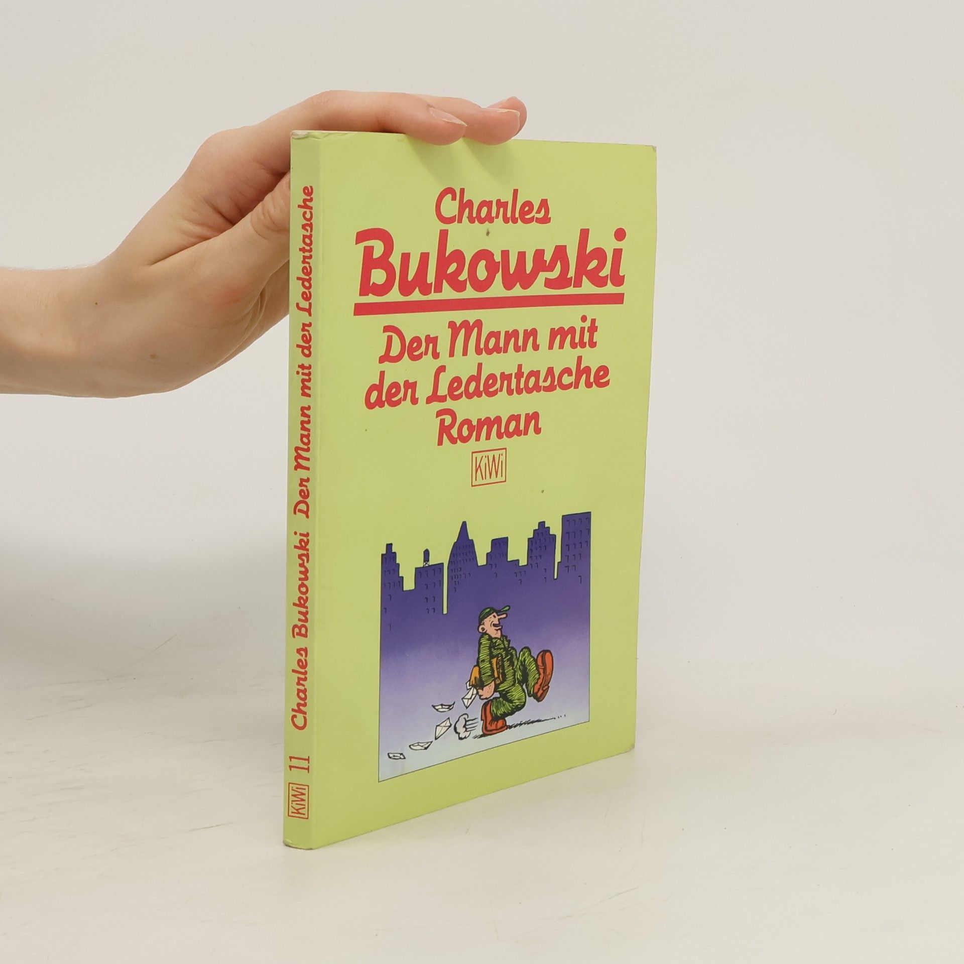 Charles Bukowski Der Mann mit der Ledertasche