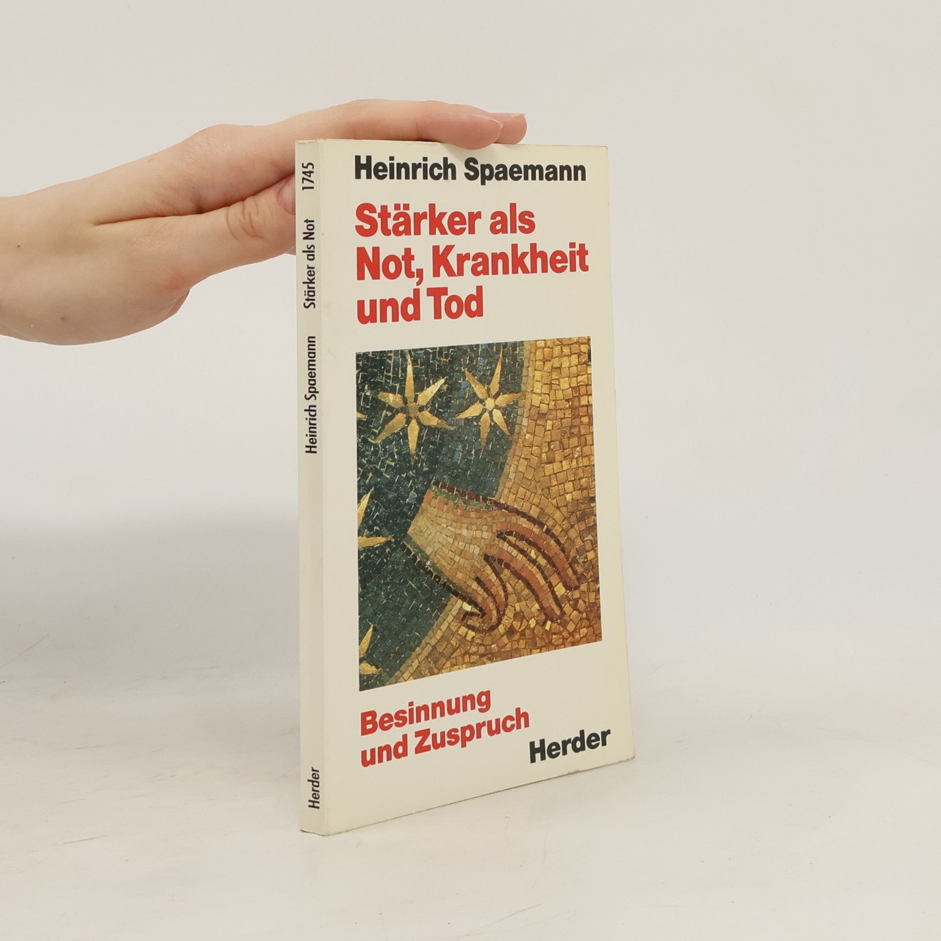 Heinrich Spaemann Stärker als Not, Krankheit und Tod