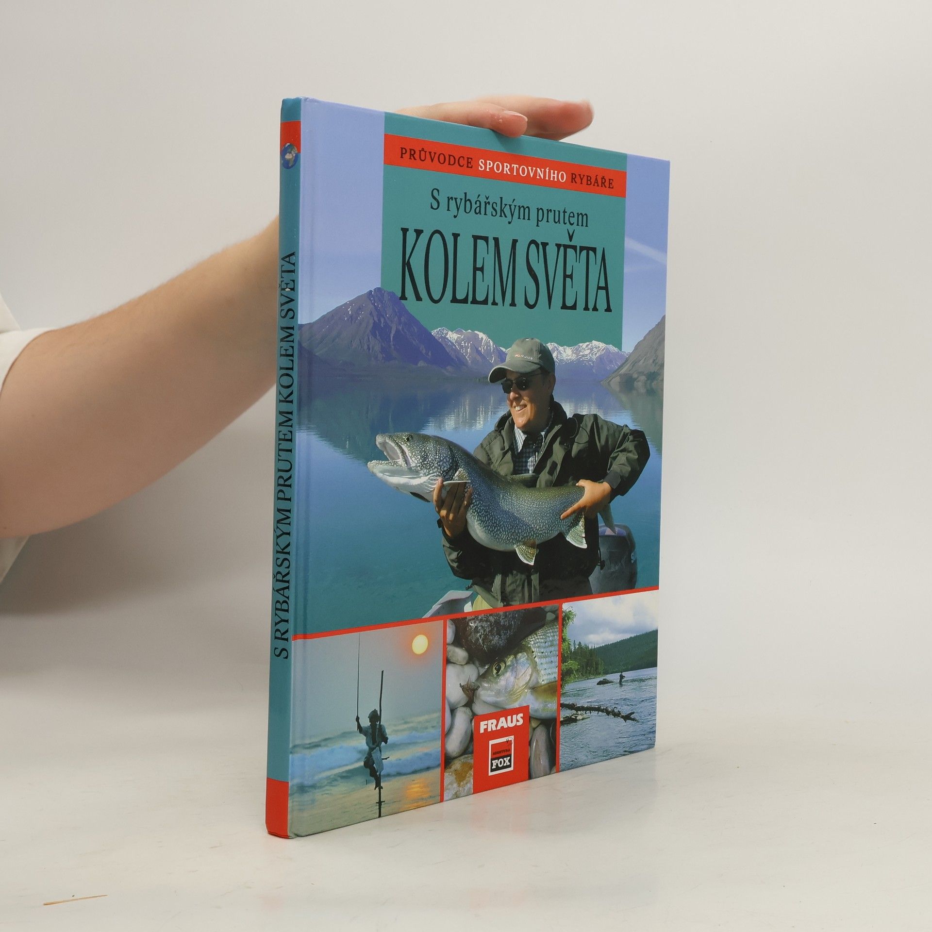 Zdeněk Edelmann S rybářským prutem kolem světa