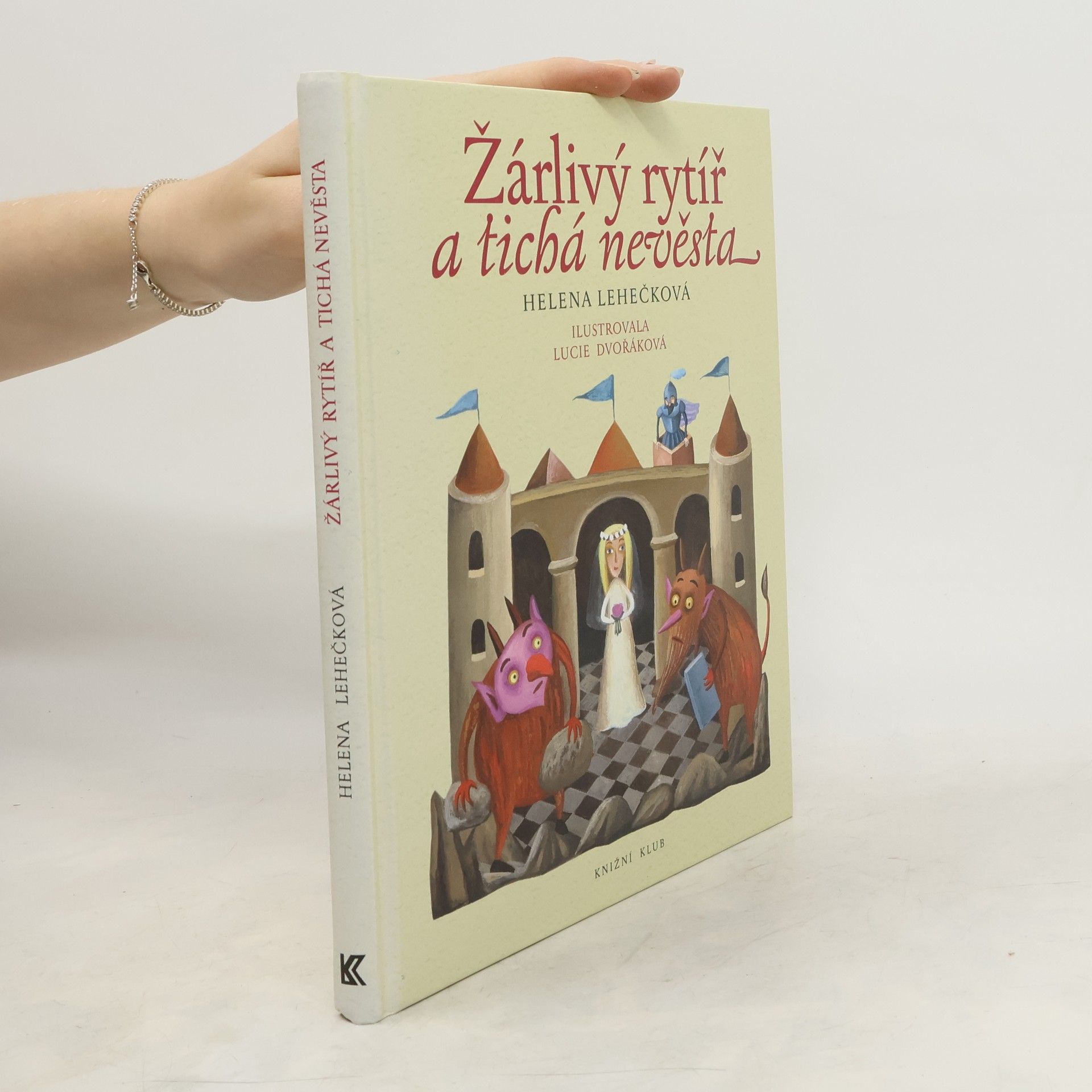 Helena Lehečková Žárlivý rytíř a tichá nevěsta