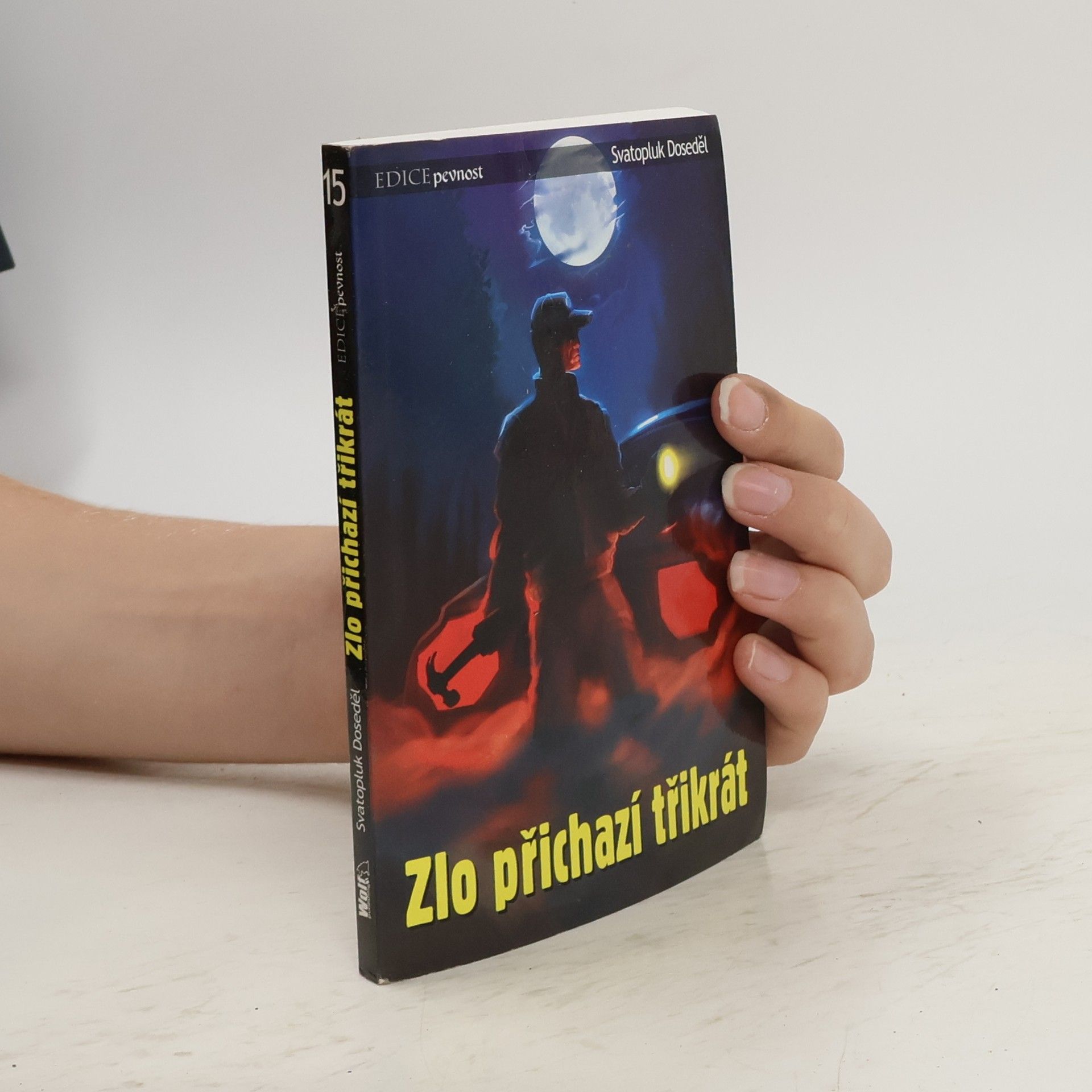 Svatopluk Doseděl Zlo přichází třikrát