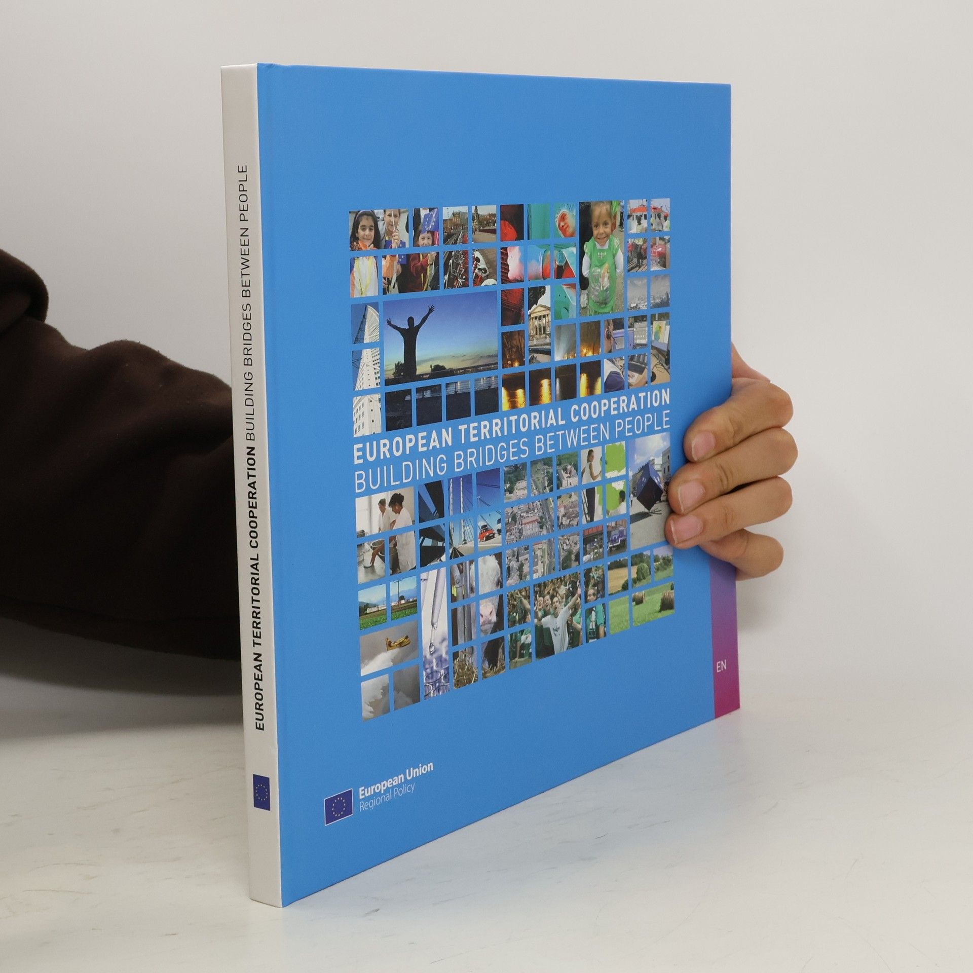 Collectif d'auteurs European Territorial Cooperation. Building Bridges Between People