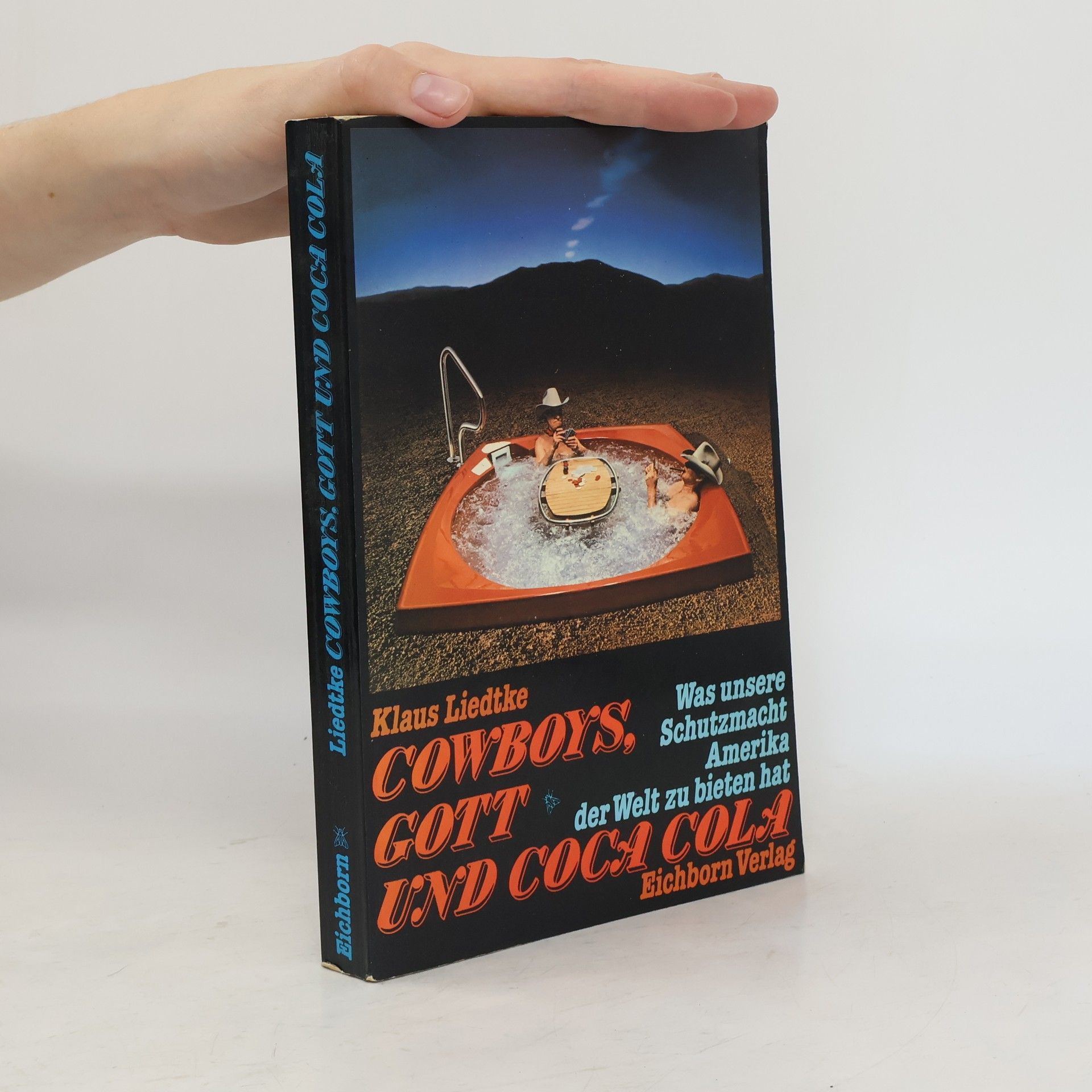 Klaus Liedtke Cowboys, Gott und Coca Cola