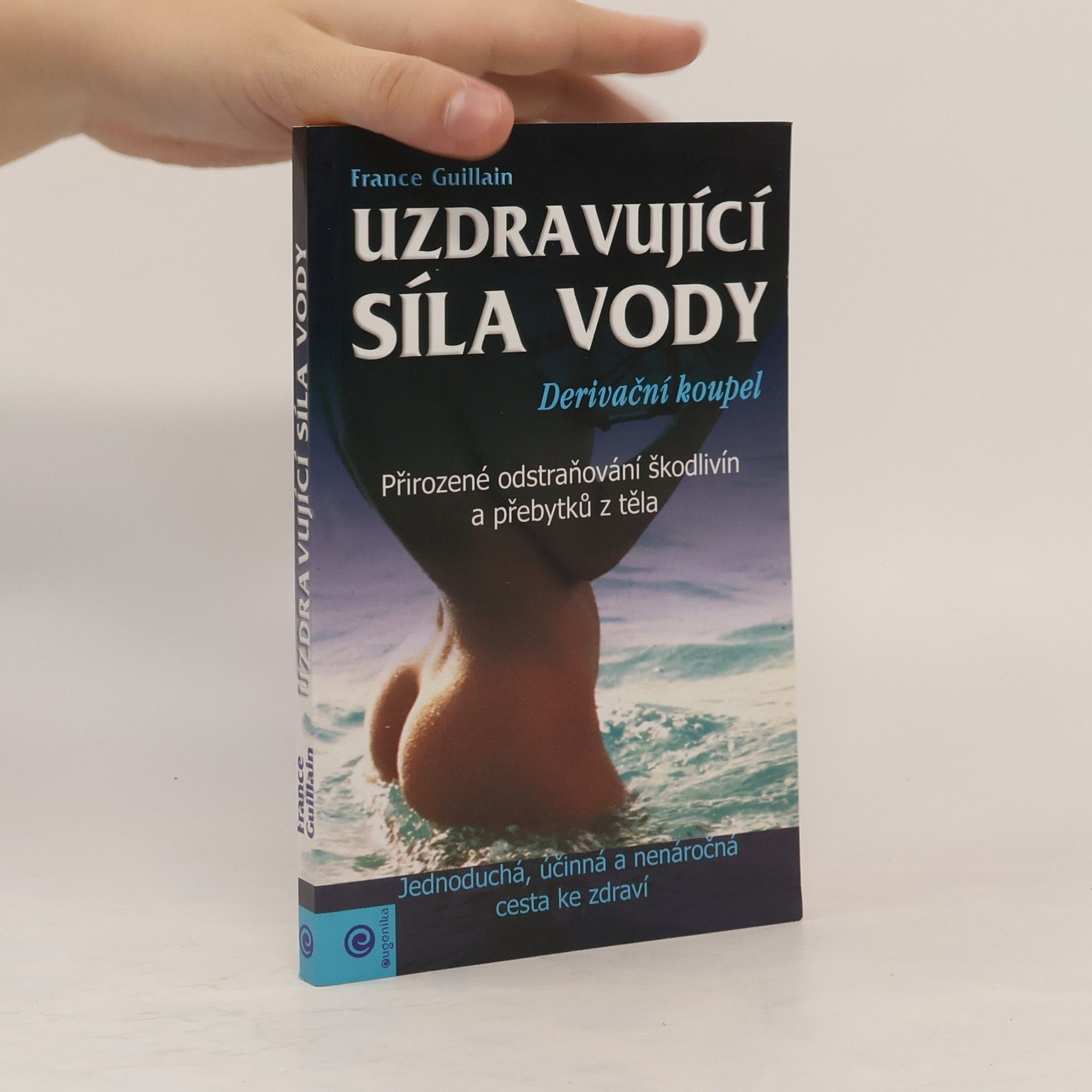 France Guillain Uzdravující síla vody