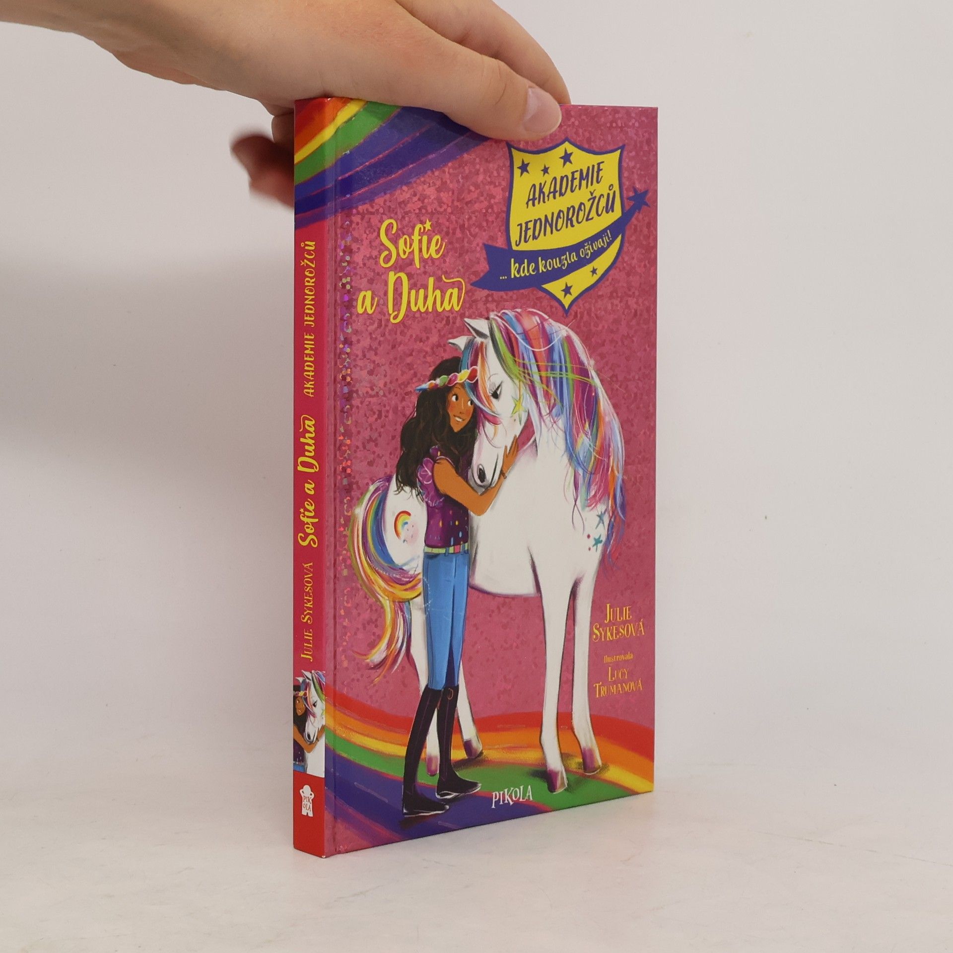 Julie Sykes Akademie jednorožců : Sofie a Duha