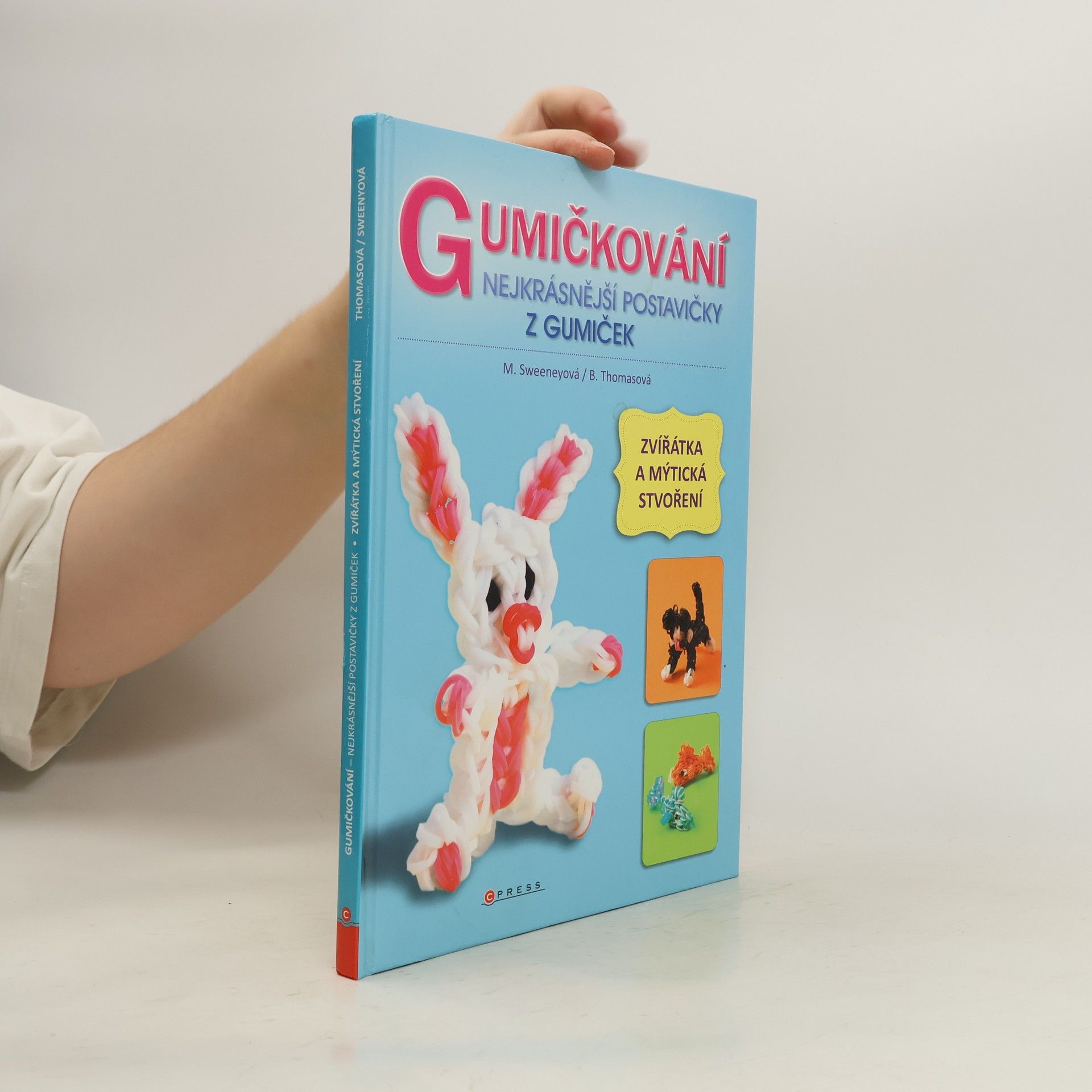 Gumičkování : nejkrásnější postavičky z gumiček : zvířátka a mýtická stvoření