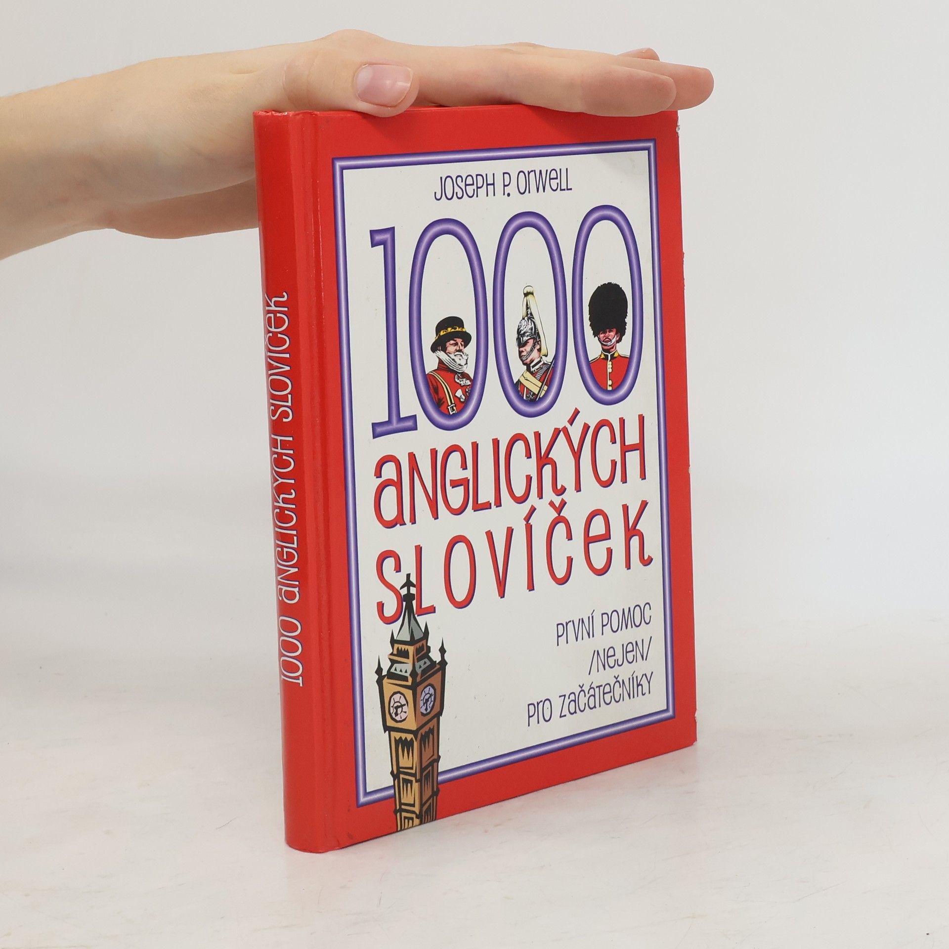 Joseph P. Orwell 1000 anglických slovíček: První pomoc (nejen) pro začátečníky
