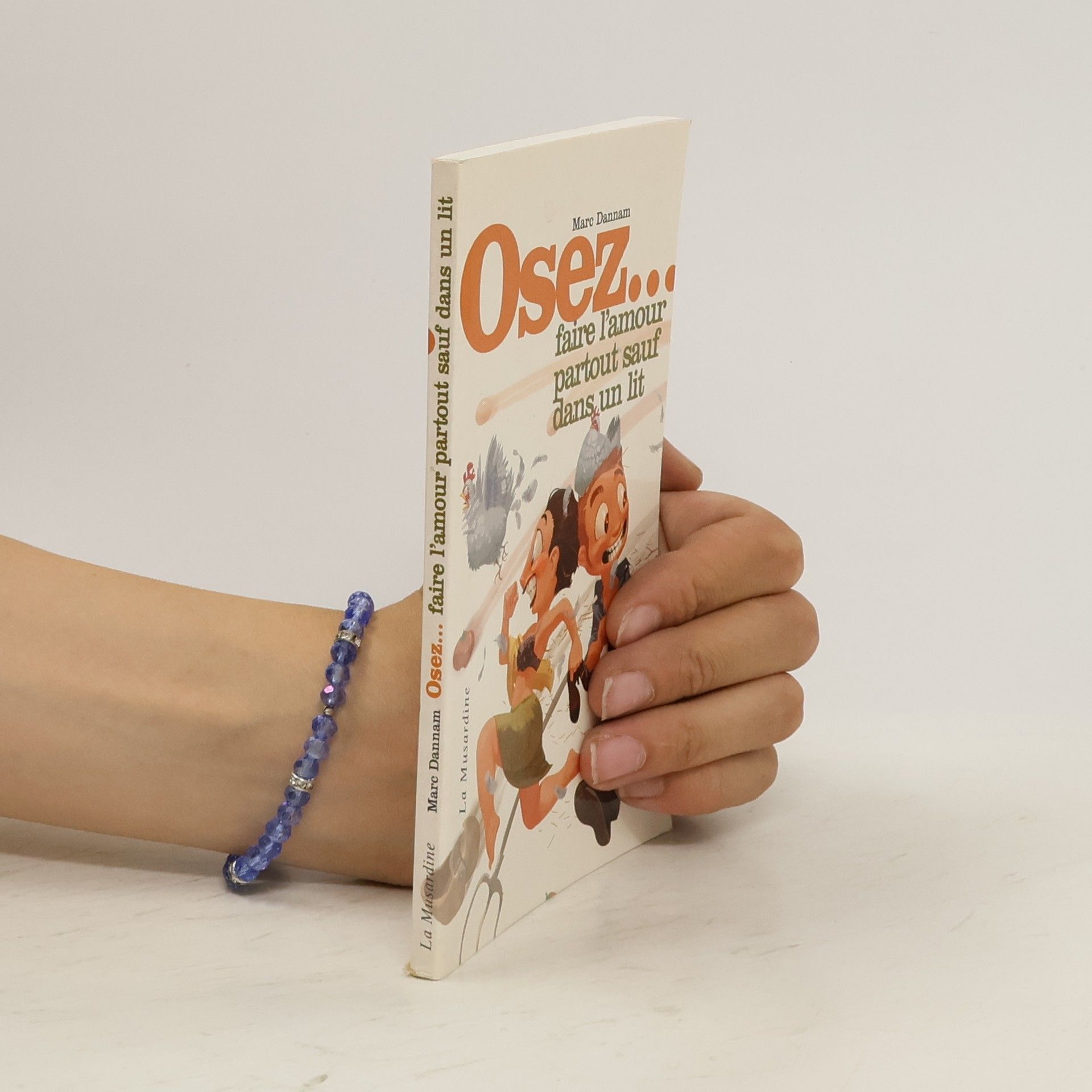 Marc Dannam Osez faire l'amour partout sauf dans un lit