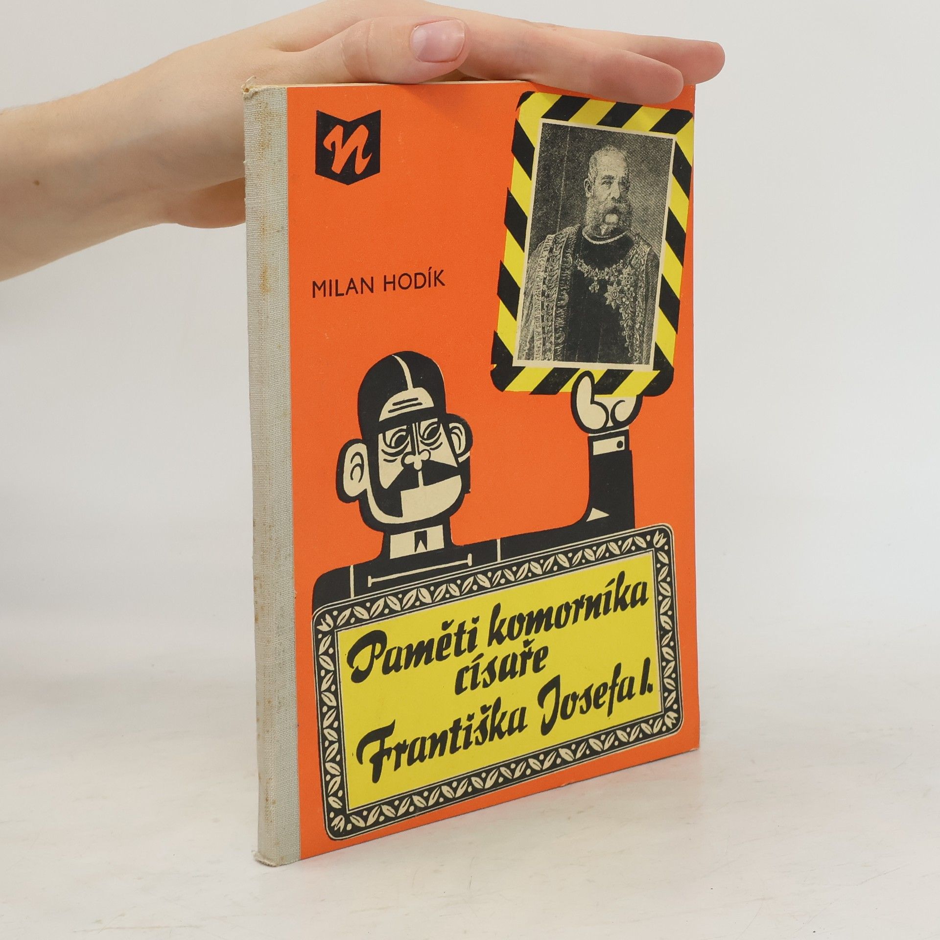 Milan Hodík Paměti komorníka císaře Františka Josefa I.