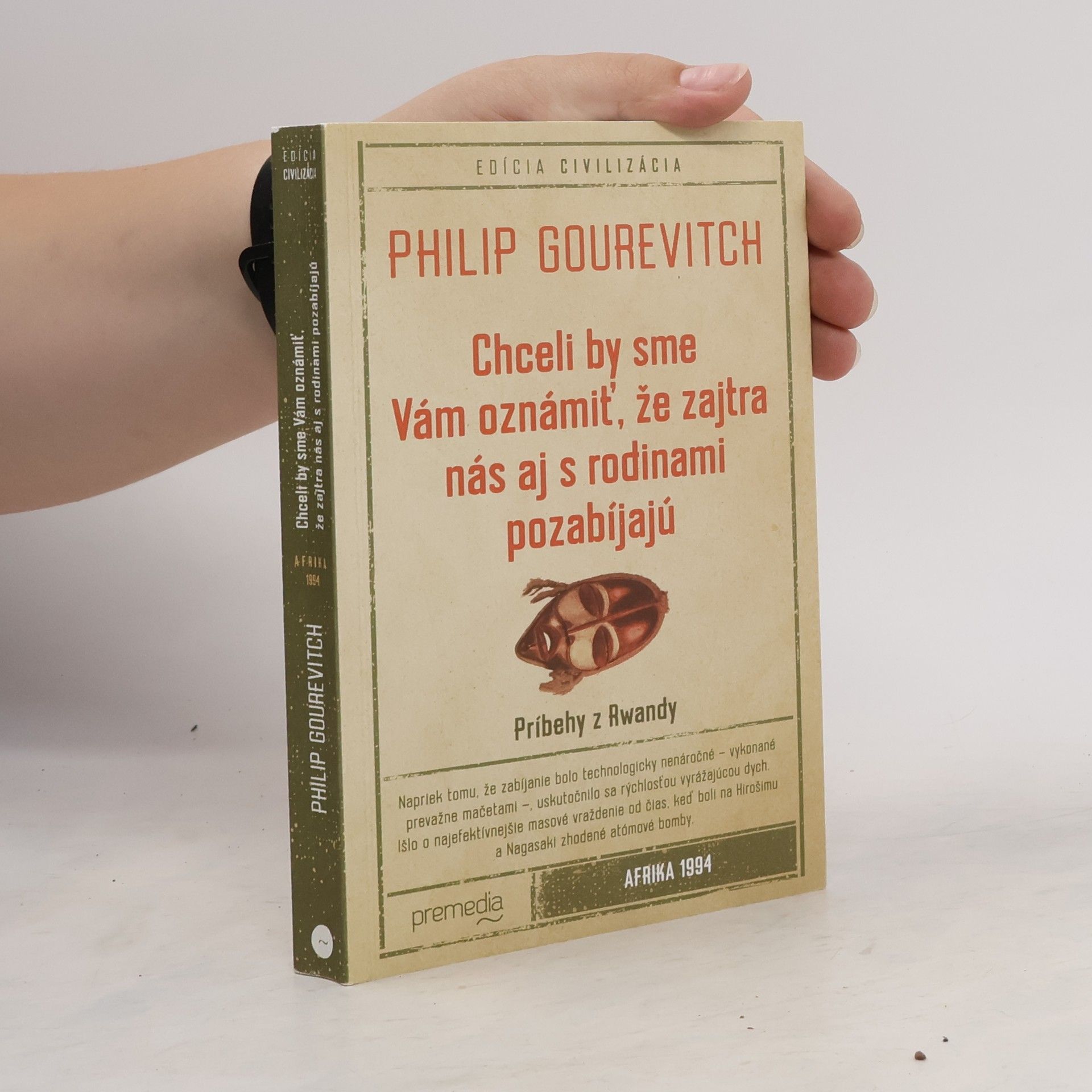 Philip Gourevitch Chceli by sme Vám oznámiť, že zajtra nás aj s rodinami pozabíjajú