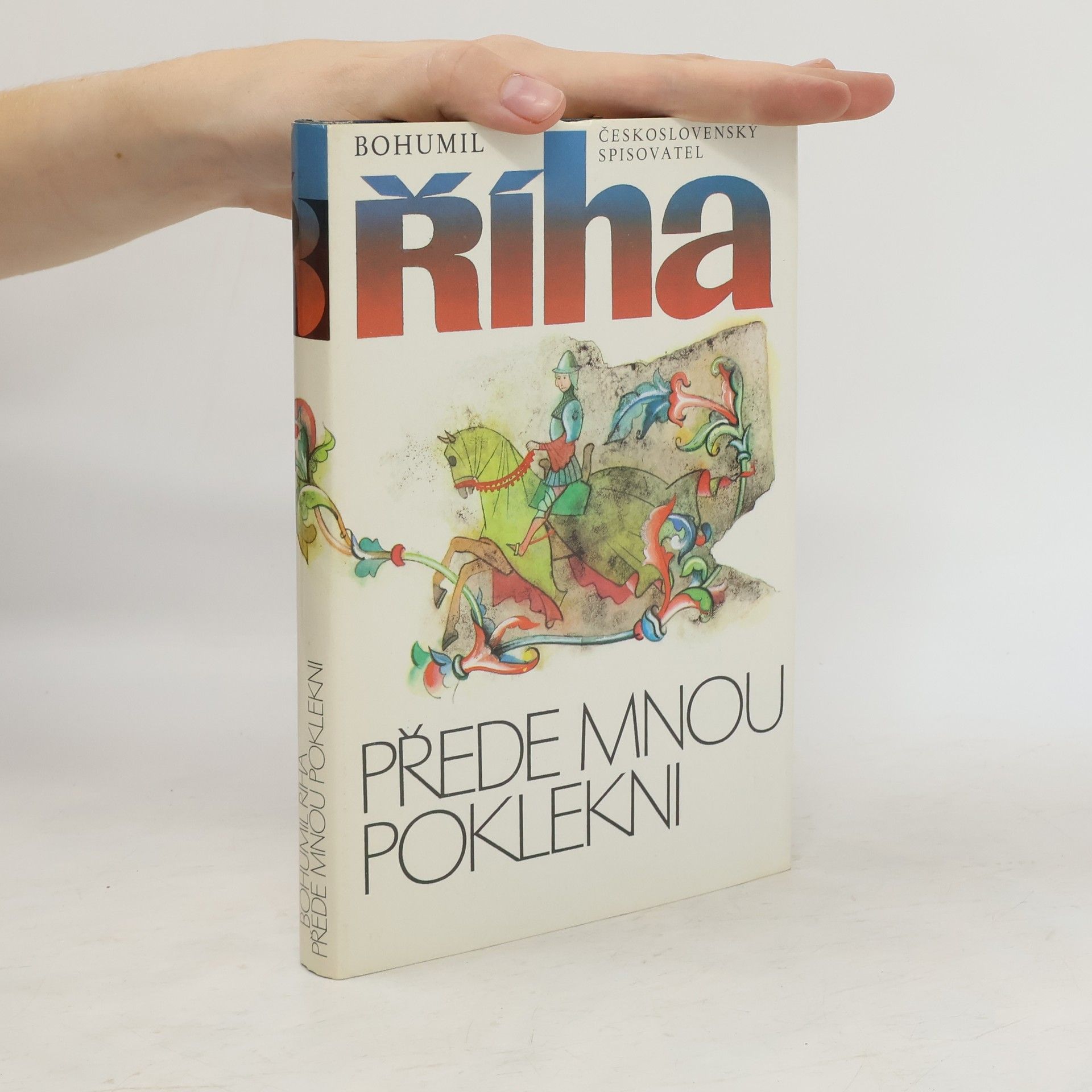 Bohumil Říha Přede mnou poklekni