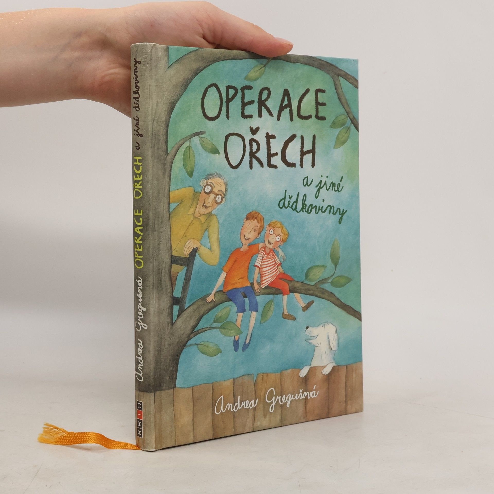 Andrea Gregušová Operace Ořech a jiné dědkoviny