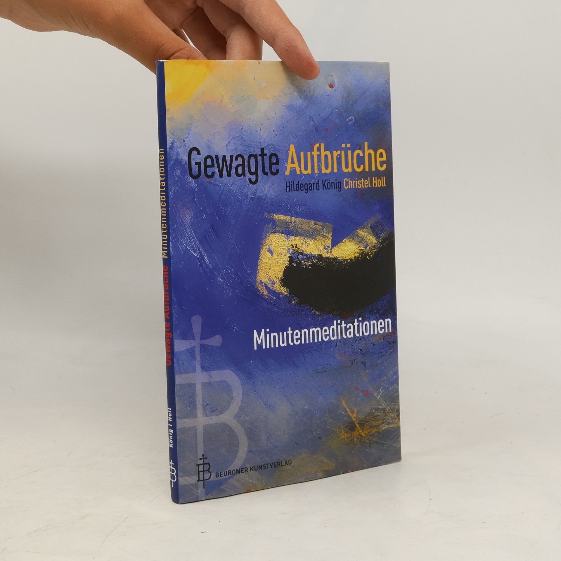 Hildegard König Gewagte Aufbrüche