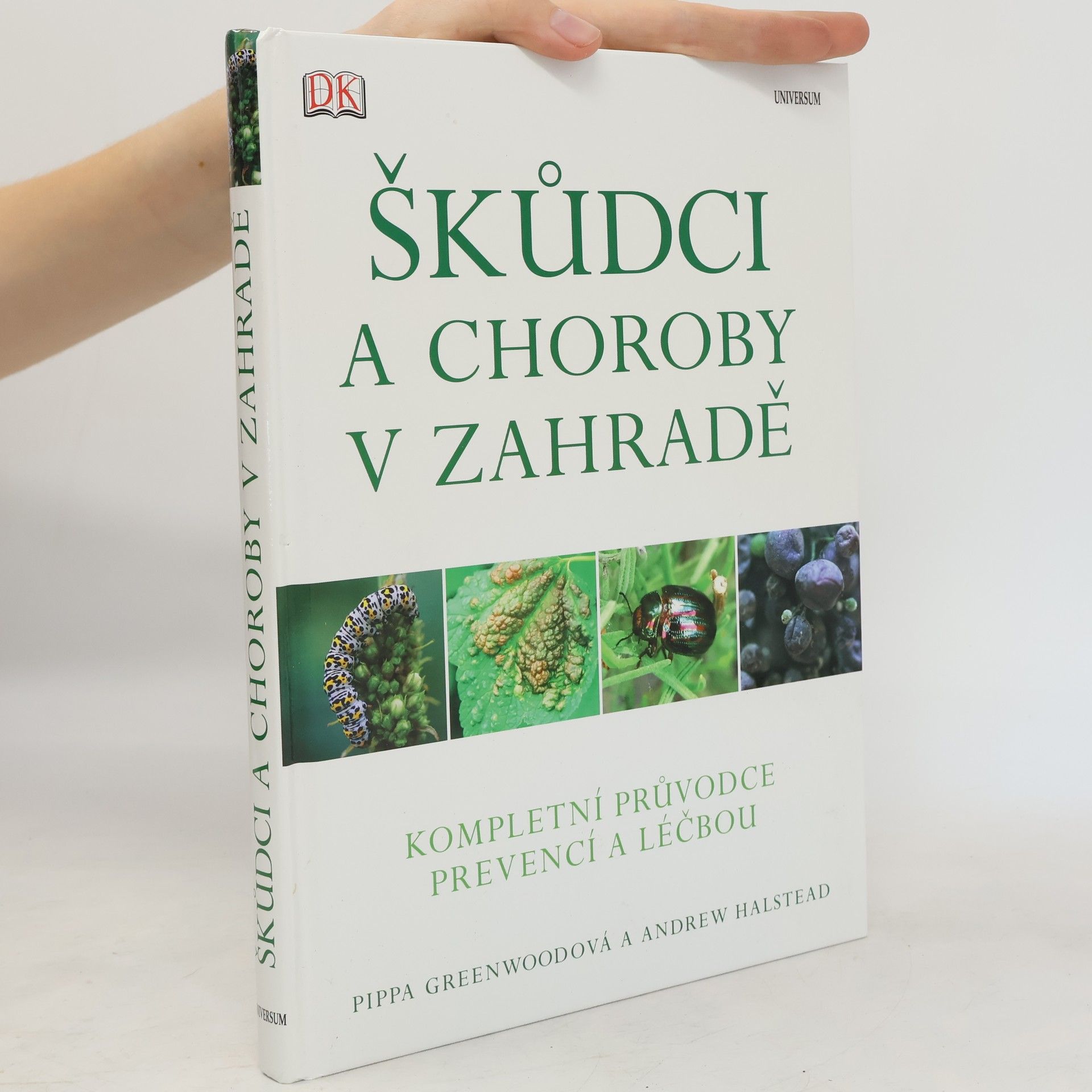 Pippa Greenwood Škůdci a choroby v zahradě - Kompletní průvodce prevencí a léčbou