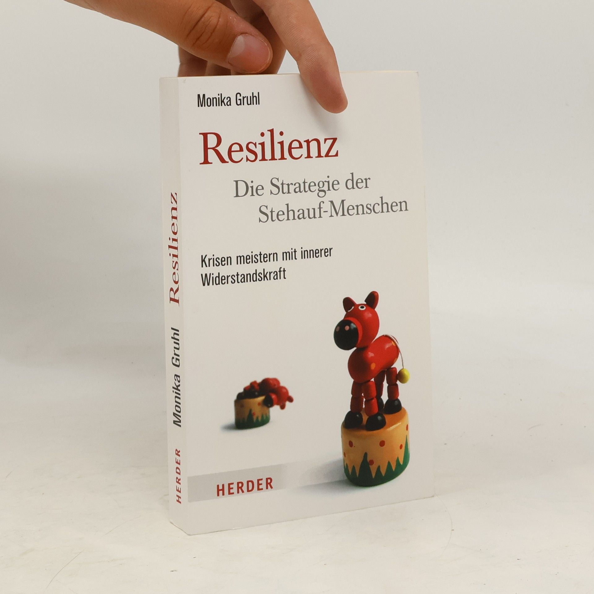 Monika Gruhl Resilienz - die Strategie der Stehauf-Menschen