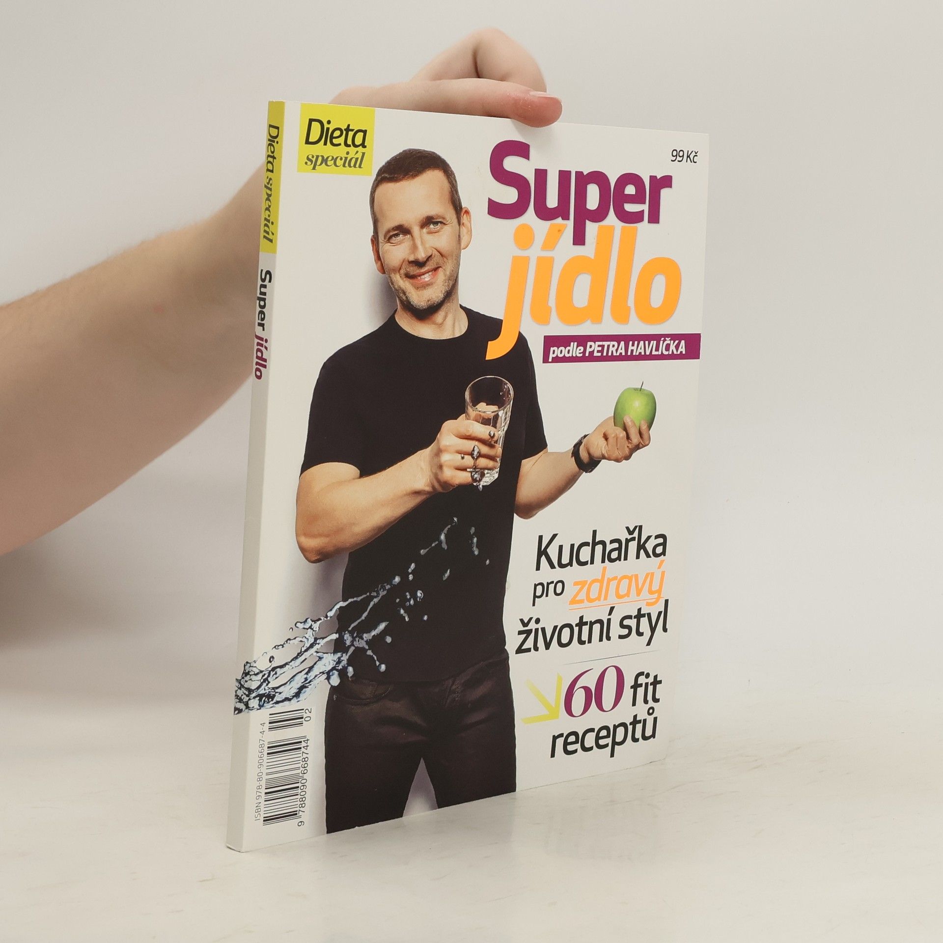 Petr Havlíček Super jídlo podle Petra Havlíčka. Kuchařka pro zdravý životní styl