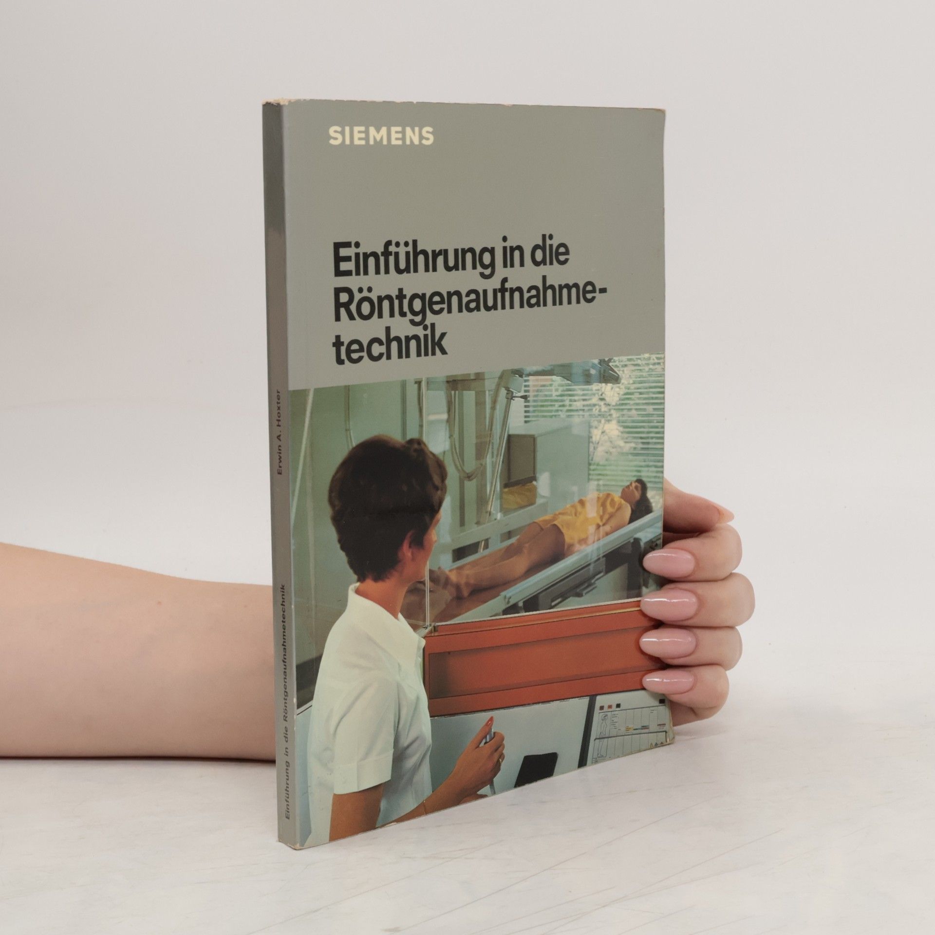 Erwin A. Hoxter Einführung in die Röntgenaufnahmetechnik