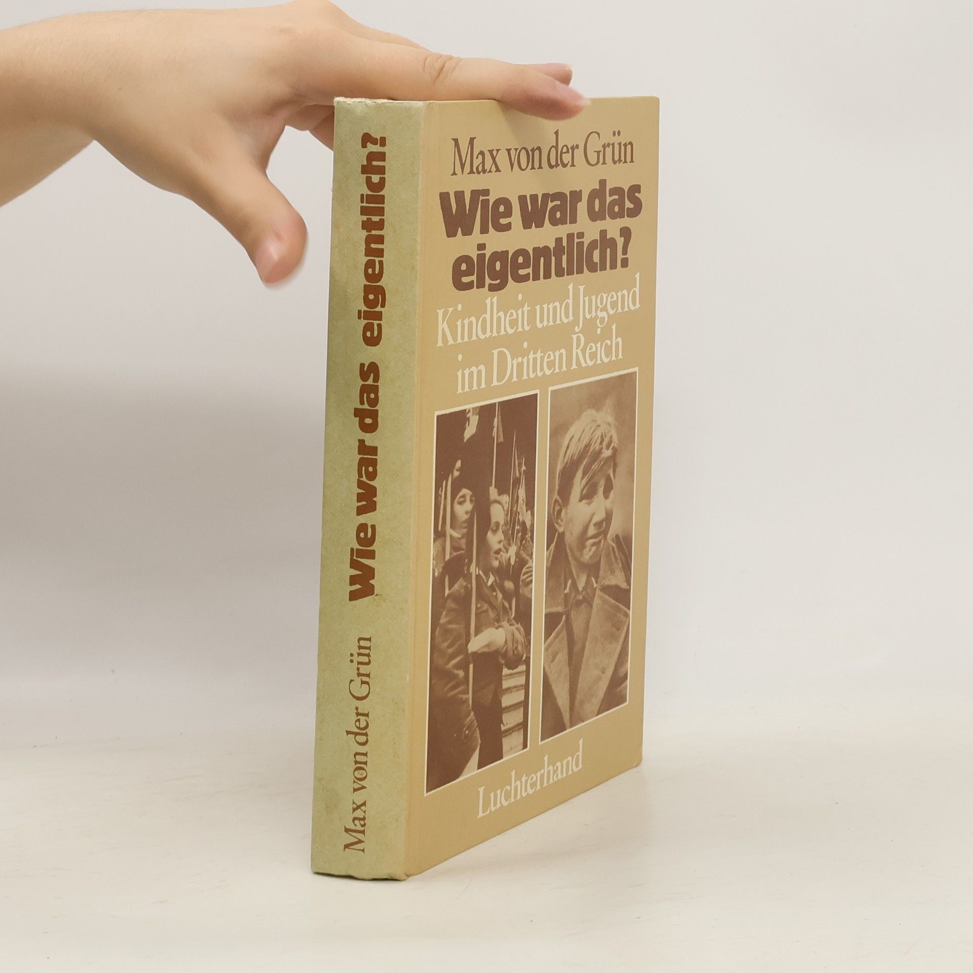Max von der Grün Wie war das eigentlich?