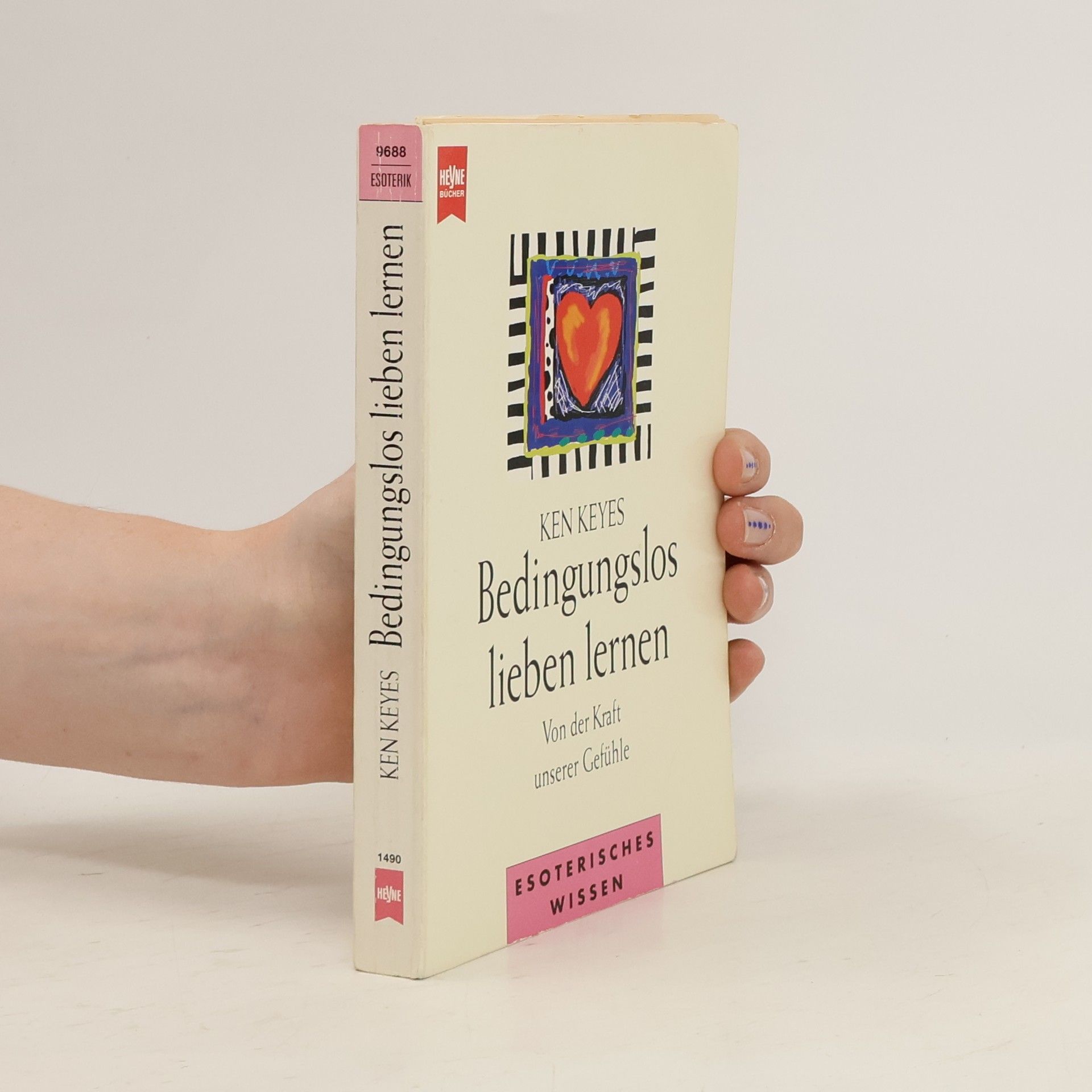 Ken Keyes Bedingungslos lieben lernen