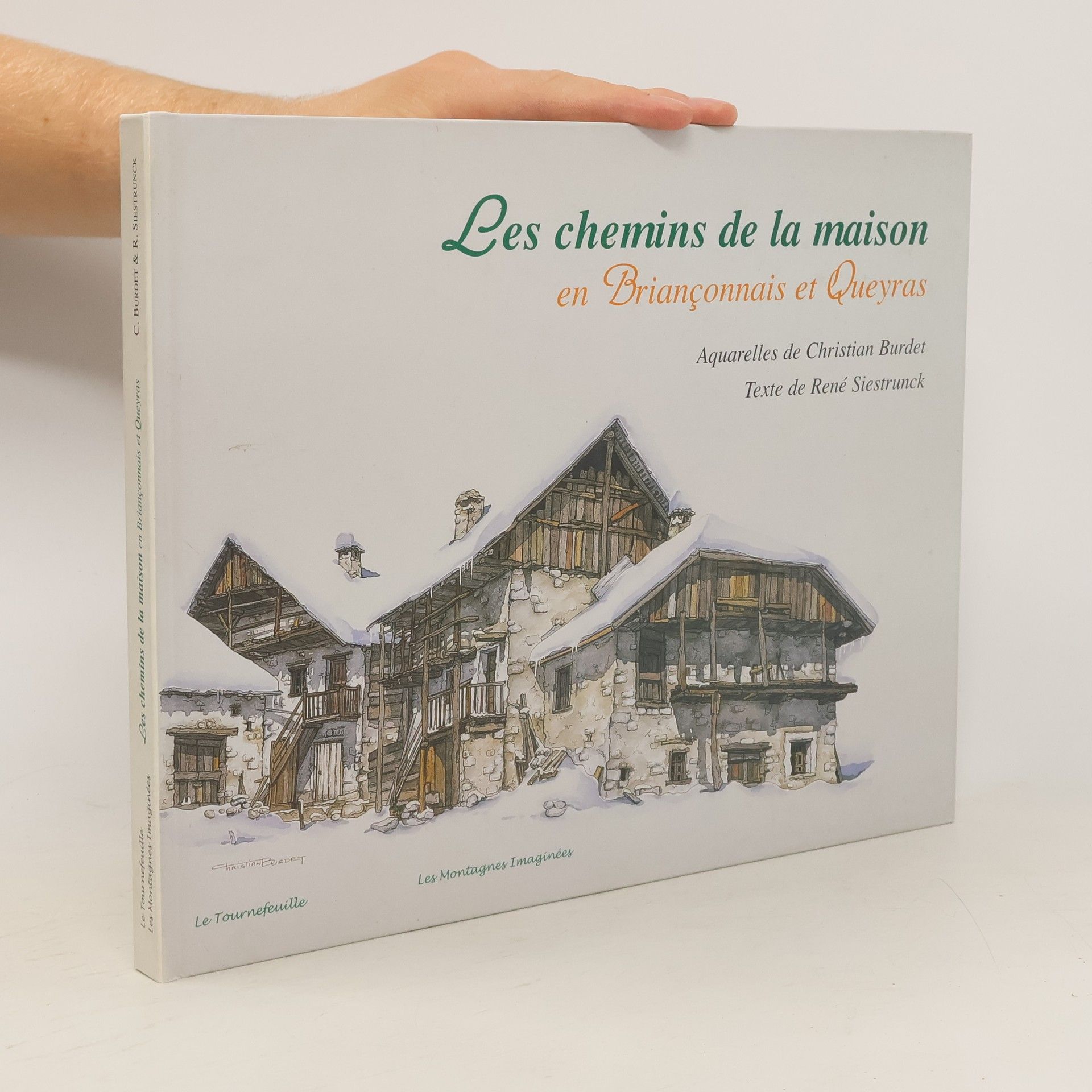 René Siestrunck Les chemins de la maison en Briançonnais et Queyras