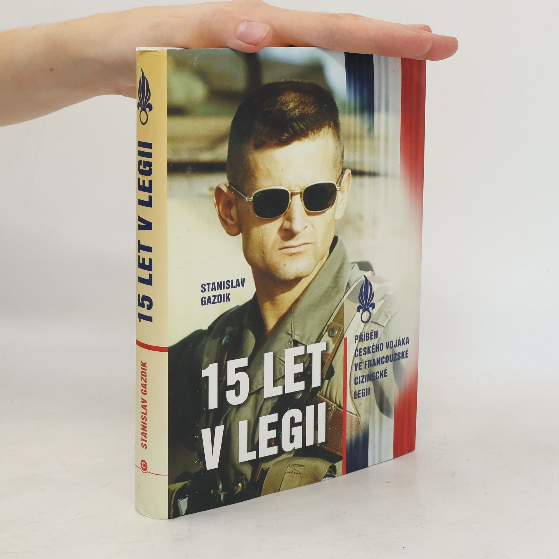 Stanislav Gazdik 15 let v legii